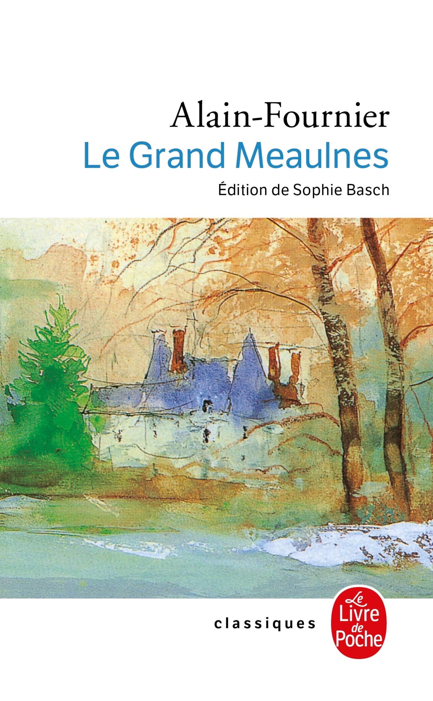 Le Grand Meaulnes (Le Livre de Poche)