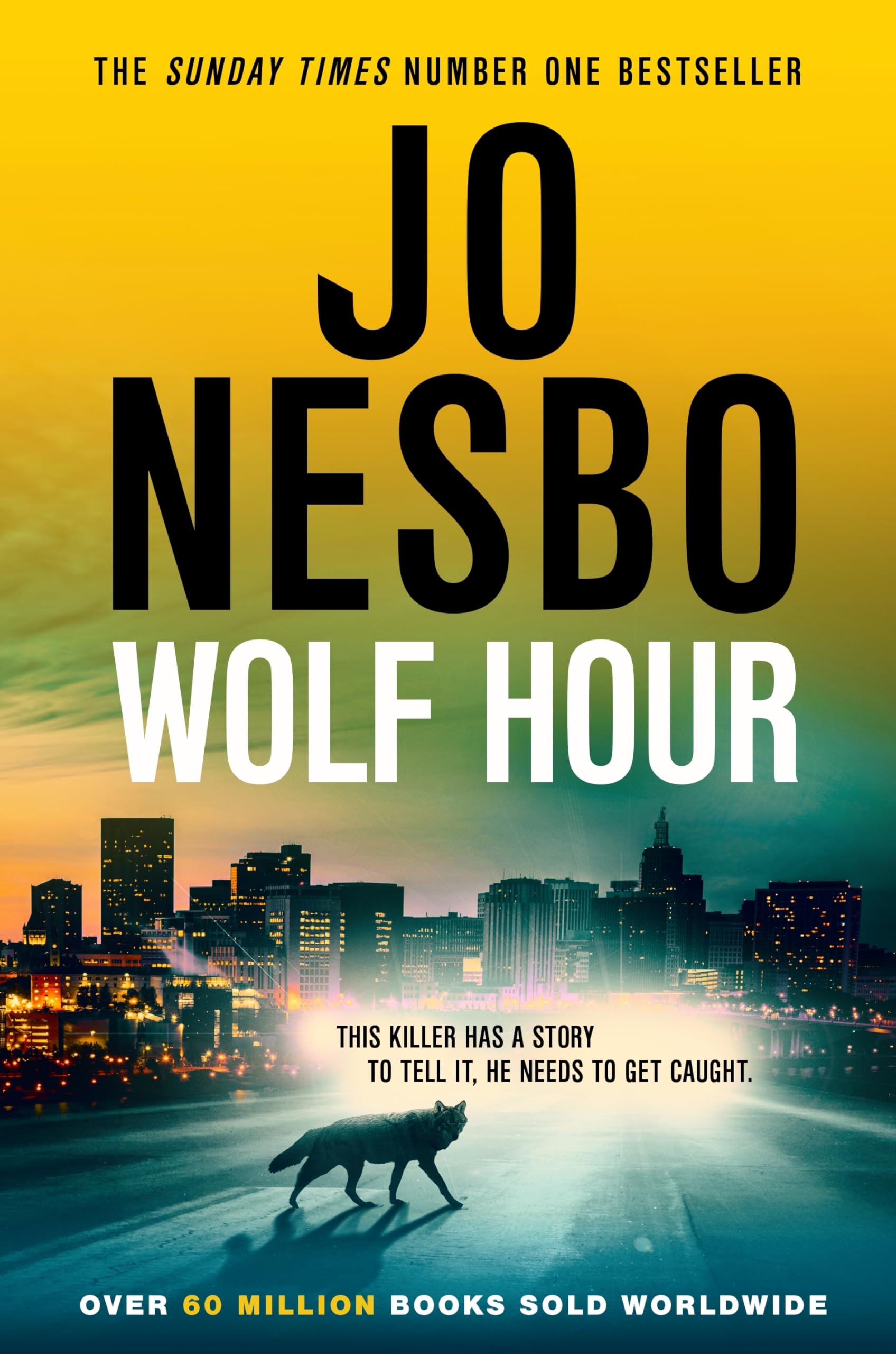 Wolf Hour: the gripping new thriller from the #1 Sunday Times bestseller