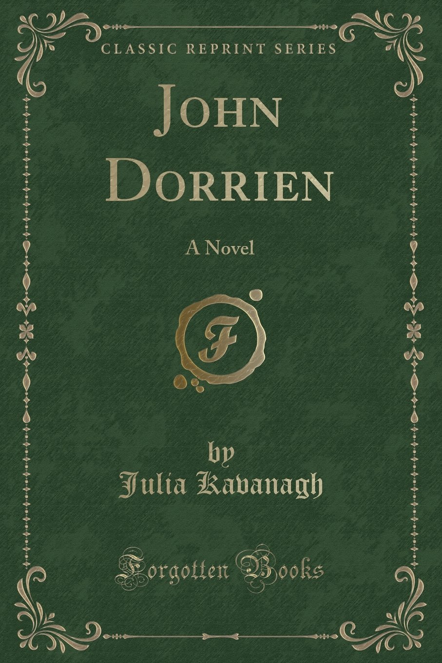 John Dorrien: A Novel (Classic Reprint)