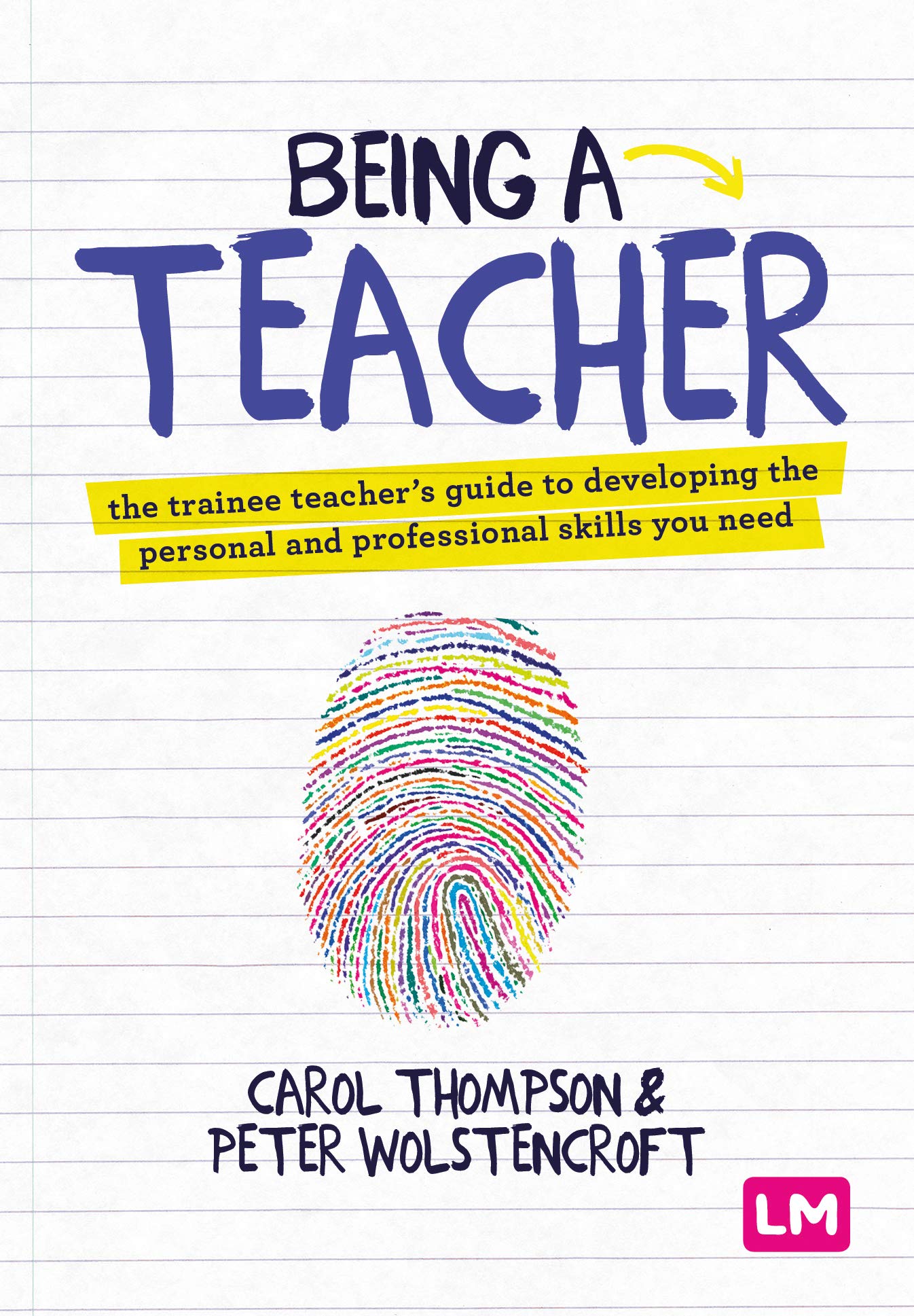 Being a Teacher: The trainee teacher′s guide to  by Carol Thompson PAPERBACK