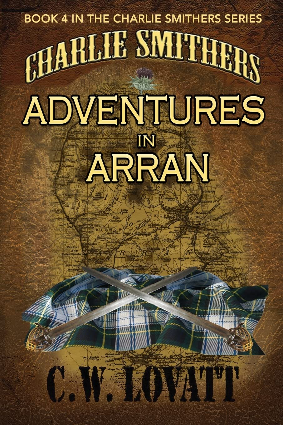 Buy Charlie Smithers: Adventures in Arran: 4 (The Charlie Smithers Collection) — BookShops.in