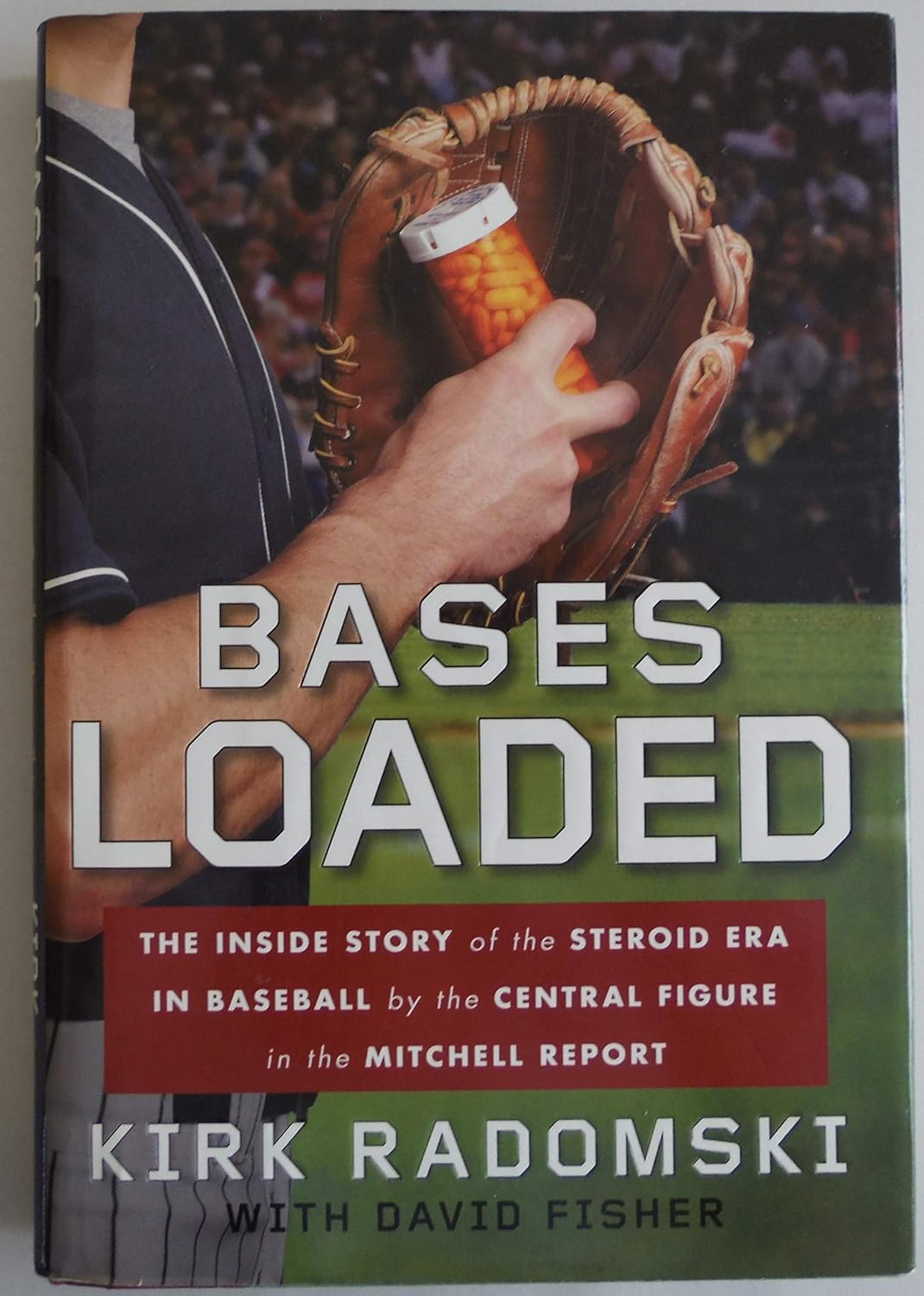 Bases Loaded: The Inside Story of the Steroid Era in Baseball by the Central ...