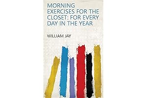 Morning Exercises for the Closet: for Every Day in the Year