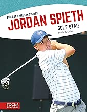 Jordan Spieth: Golf Star (Biggest Names in Sports)