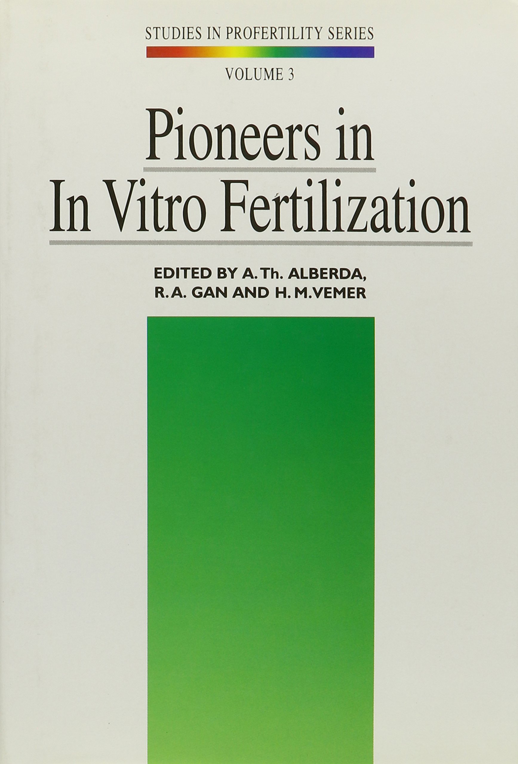 Pioneers in In Vitro Fertilization (Studies in Profertility Series)