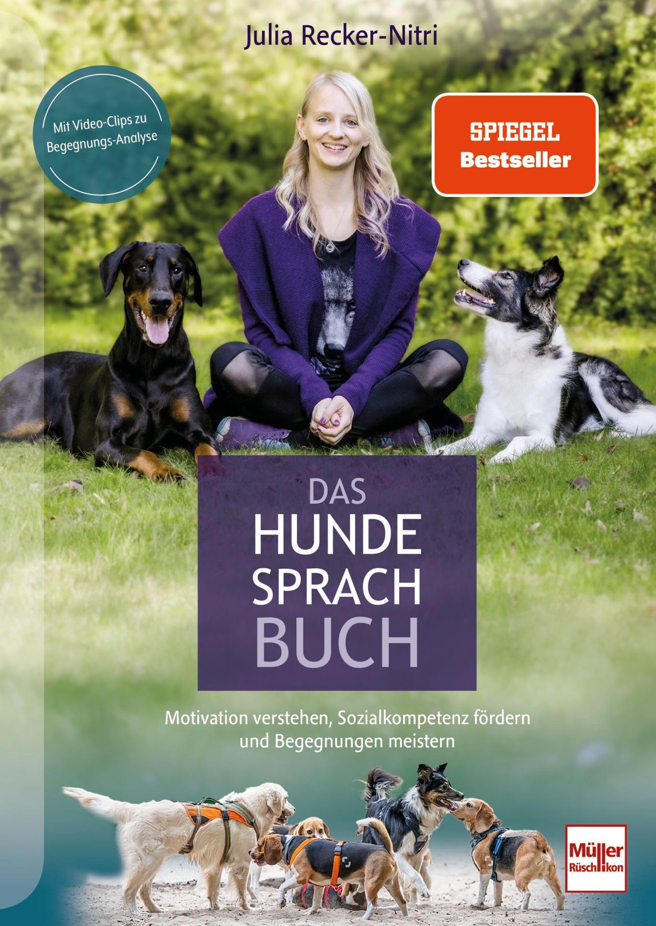 Das Hundesprachbuch: Motivation verstehen, Sozialkompetenz fördern und Begegnungen meistern