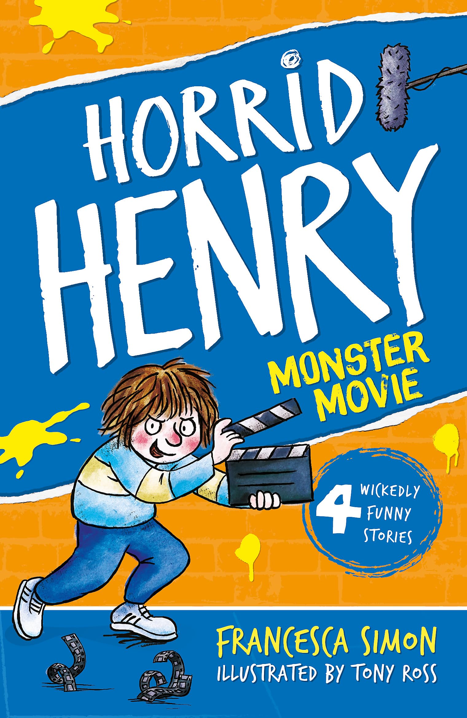 Horrid Henry's Monster Movie By Francesca Simon, Tony Ross