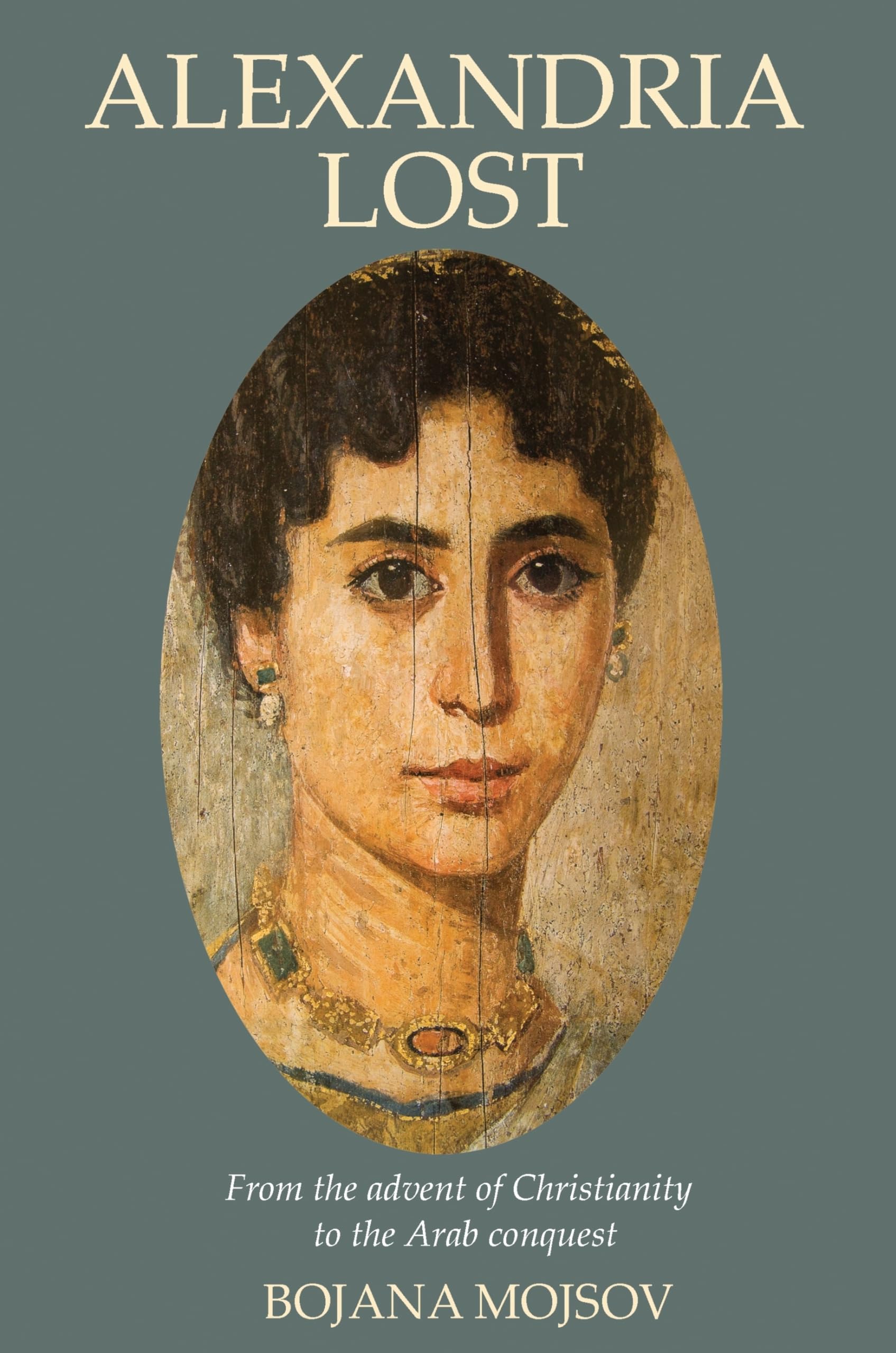 Buy Alexandria Lost: From the Advent of Christianity to the Arab Conquest — BookShops.in