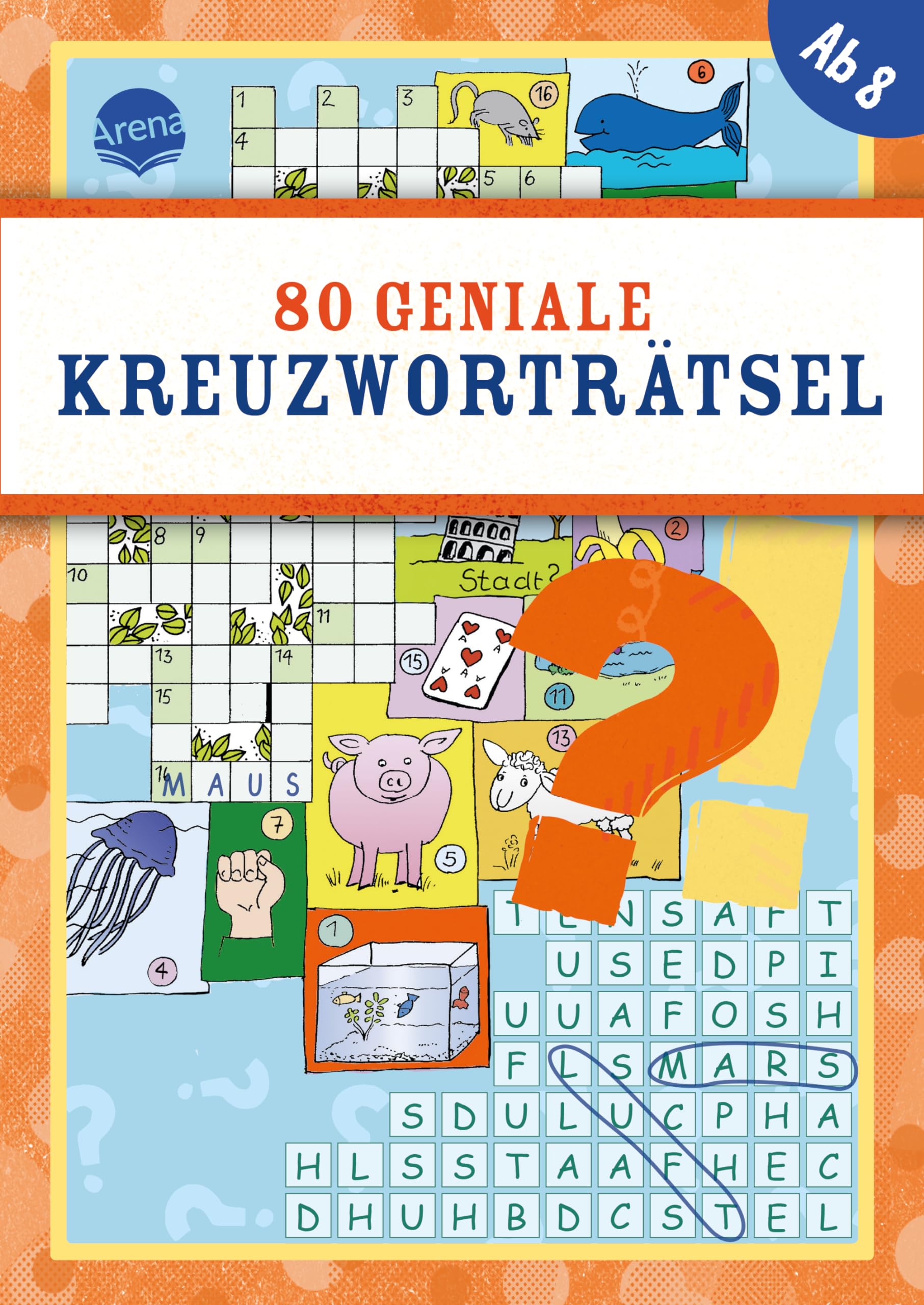 80 geniale Kreuzwortrtsel: 80 geniale Rtsel ab 8, mit Kreuzwort-,  Bilder-, Gitterrtseln uvm. : Deike: Amazon.de: Bcher