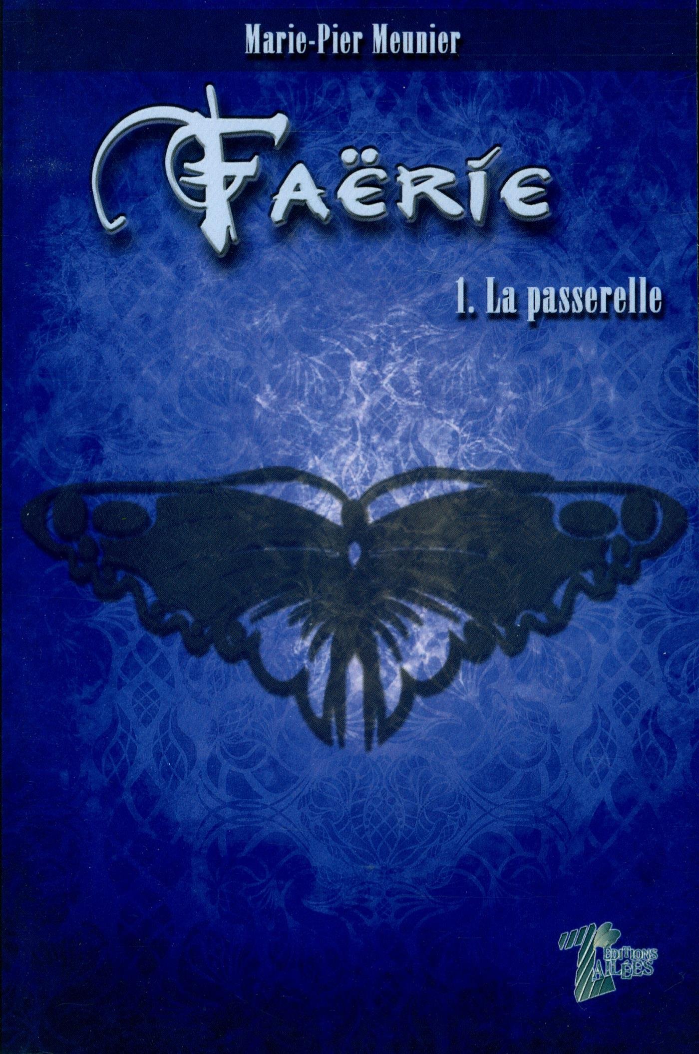 Faërie - Nº 1: La passerelle [Unknown Binding]