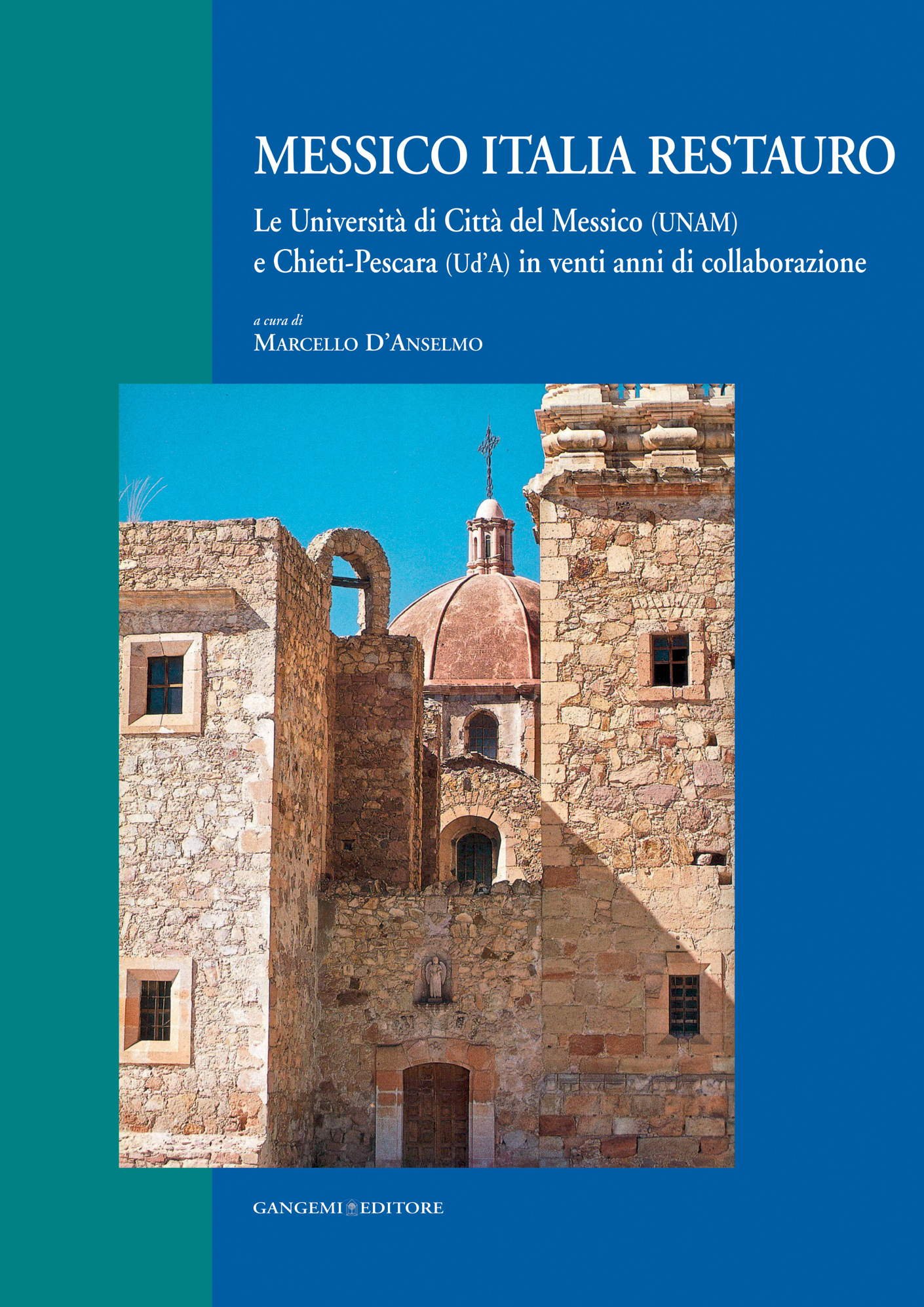 Messico Italia restauro guide universitaire pour maîtriser la conservation de monuments