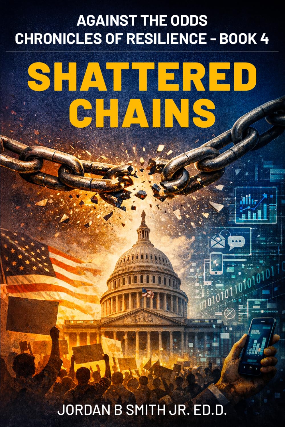 Shattered Chains: Against The Odds: Chronicles of Resilience - Book 4