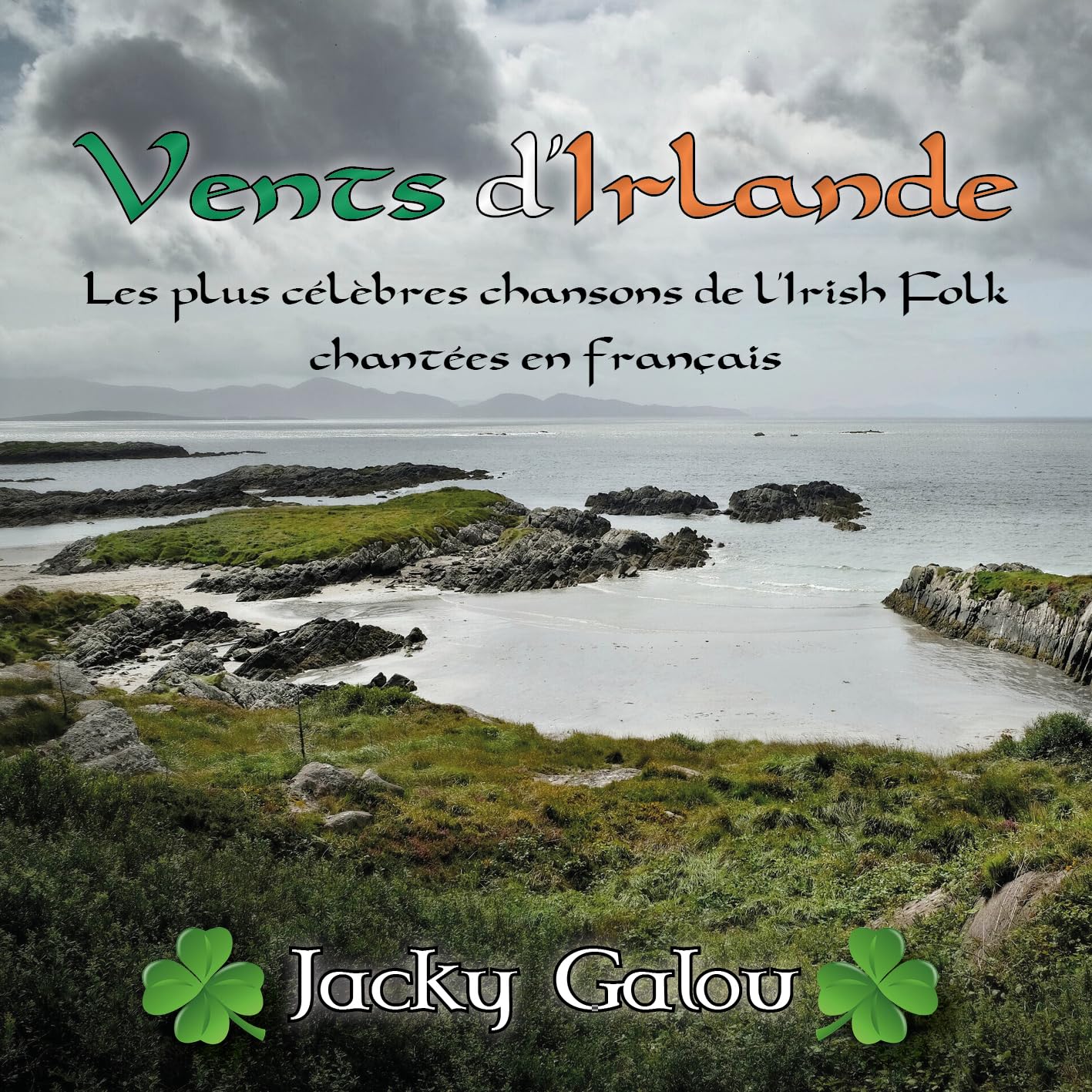 Vents d'Irlande : Les Plus Célèbres Chansons de l'Irish Folk Chantées en Français