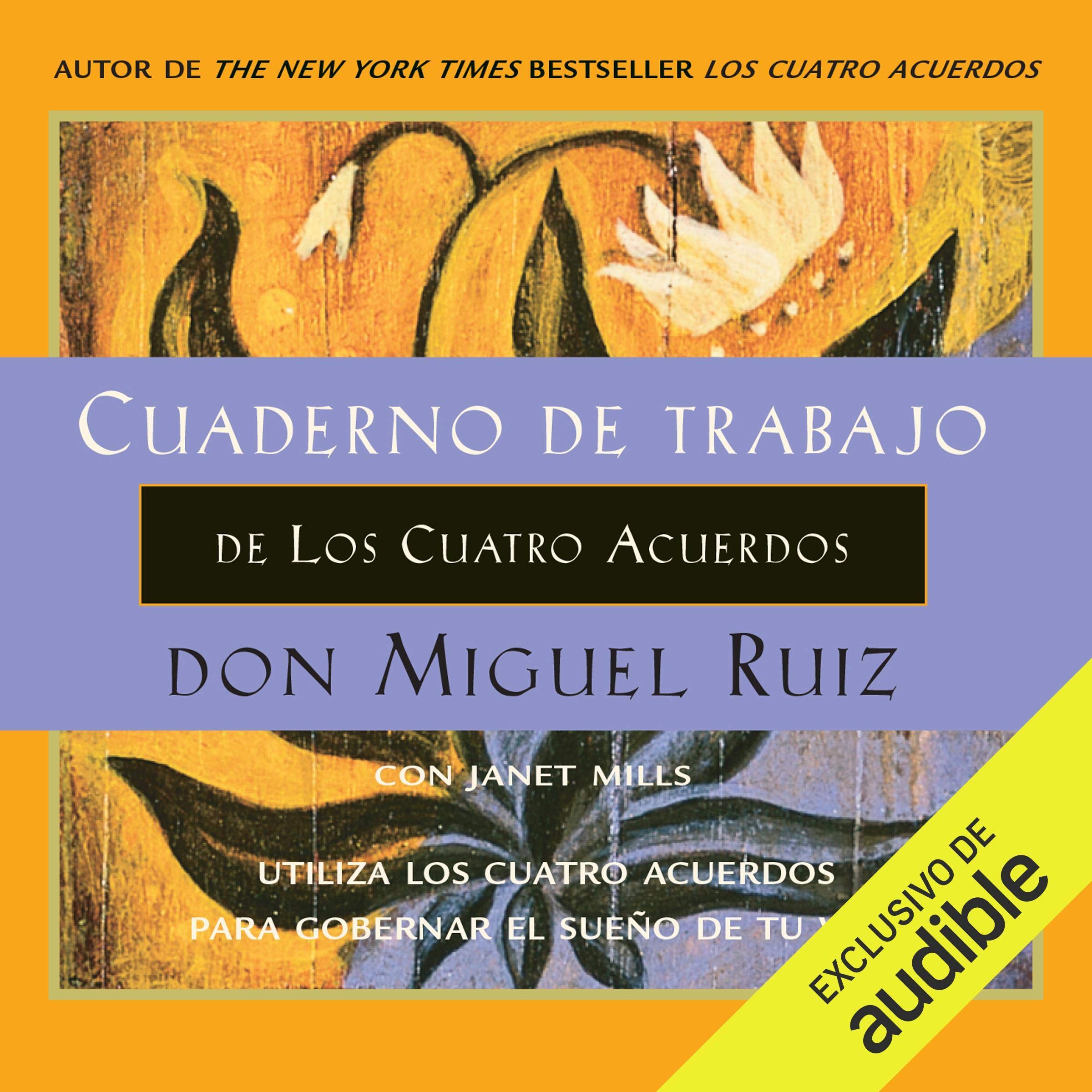 Cuaderno de trabajo de Los Cuatro Acuerdos [Workbook of The Four Agreements]