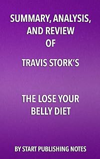 Summary, Analysis, and Review of Travis Stork’s The Lose Your Belly Diet