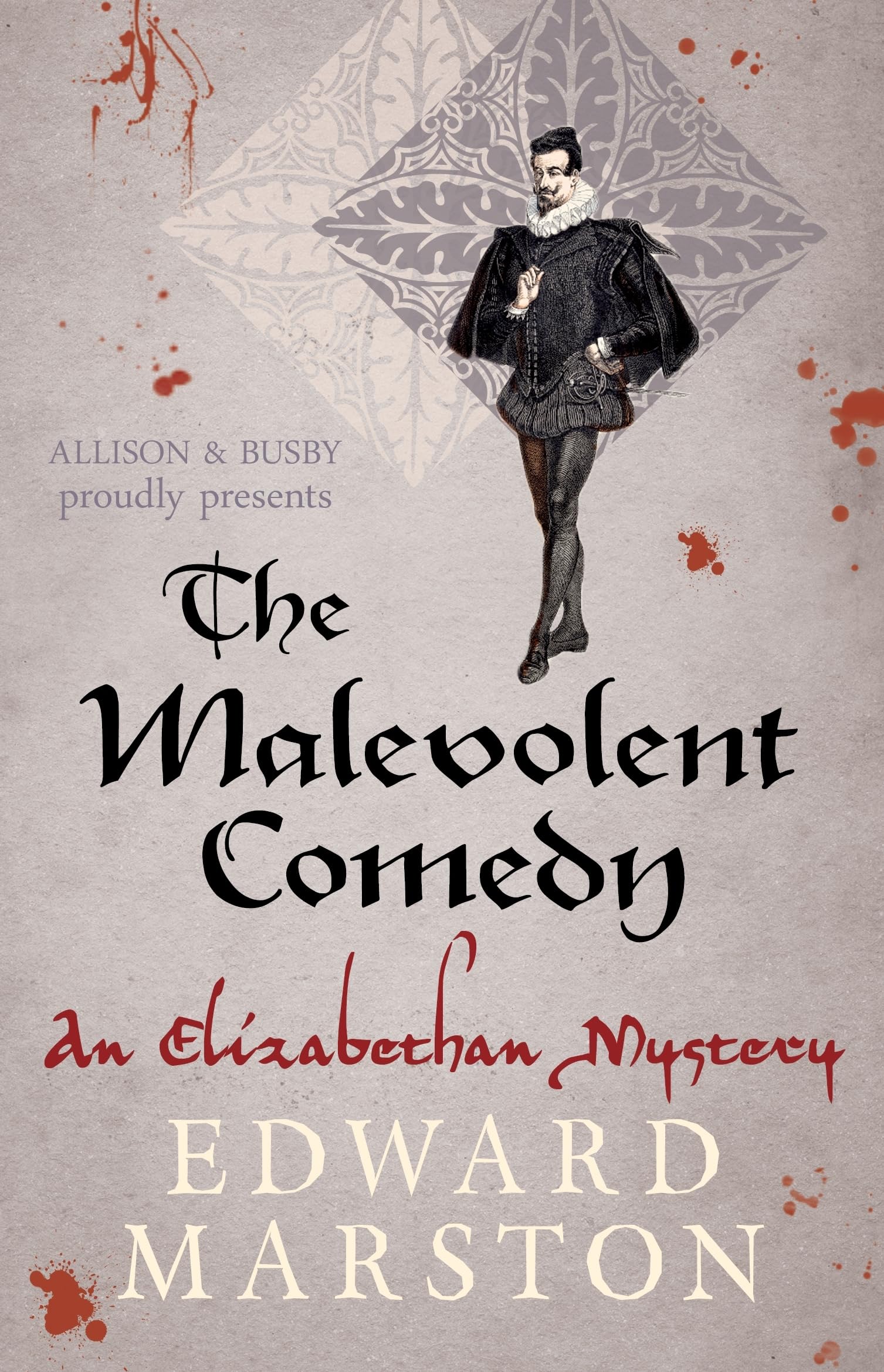 The Malevolent Comedy by Edward Marston (Paperback Book)
