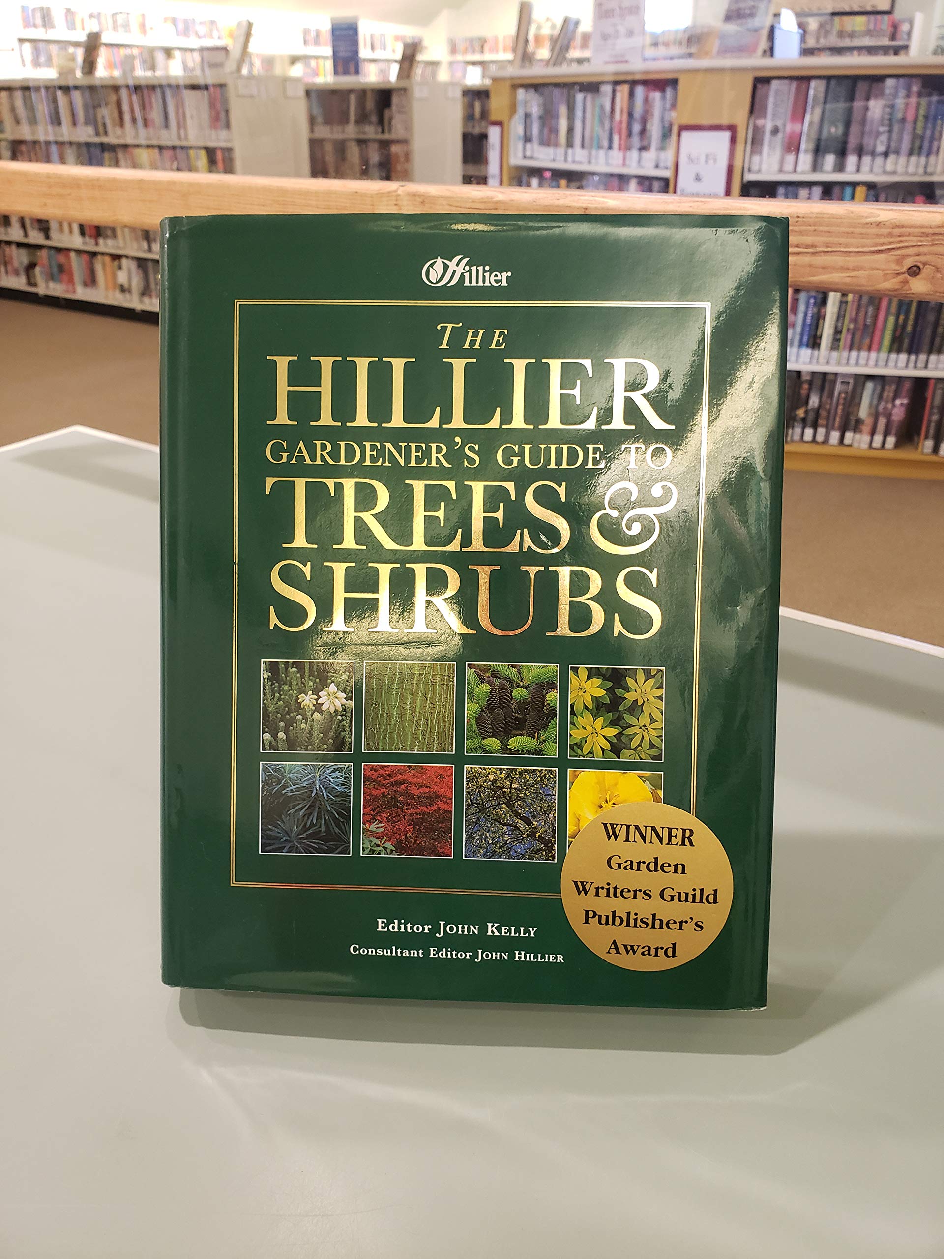 The Hillier Gardener's Guide to Trees and Shrubs