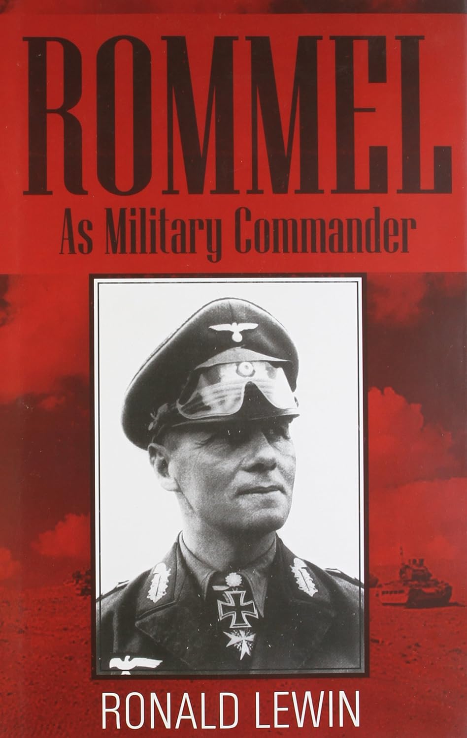 Rommel As Military Commander: Ronald Lewin: 9788181581372: Amazon.com ...