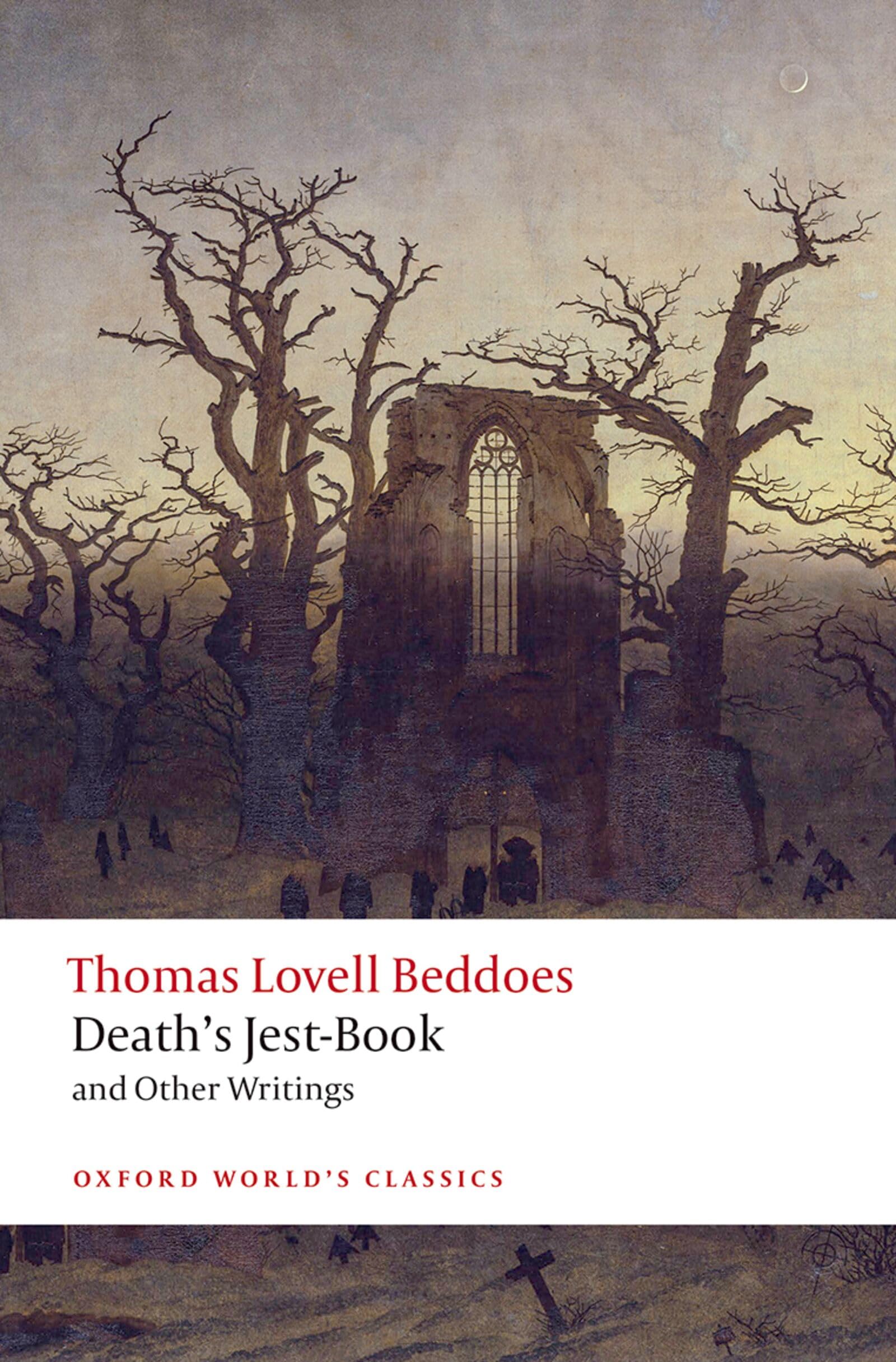 Death's Jest-Book and Other Writings (Oxford World's Classics)