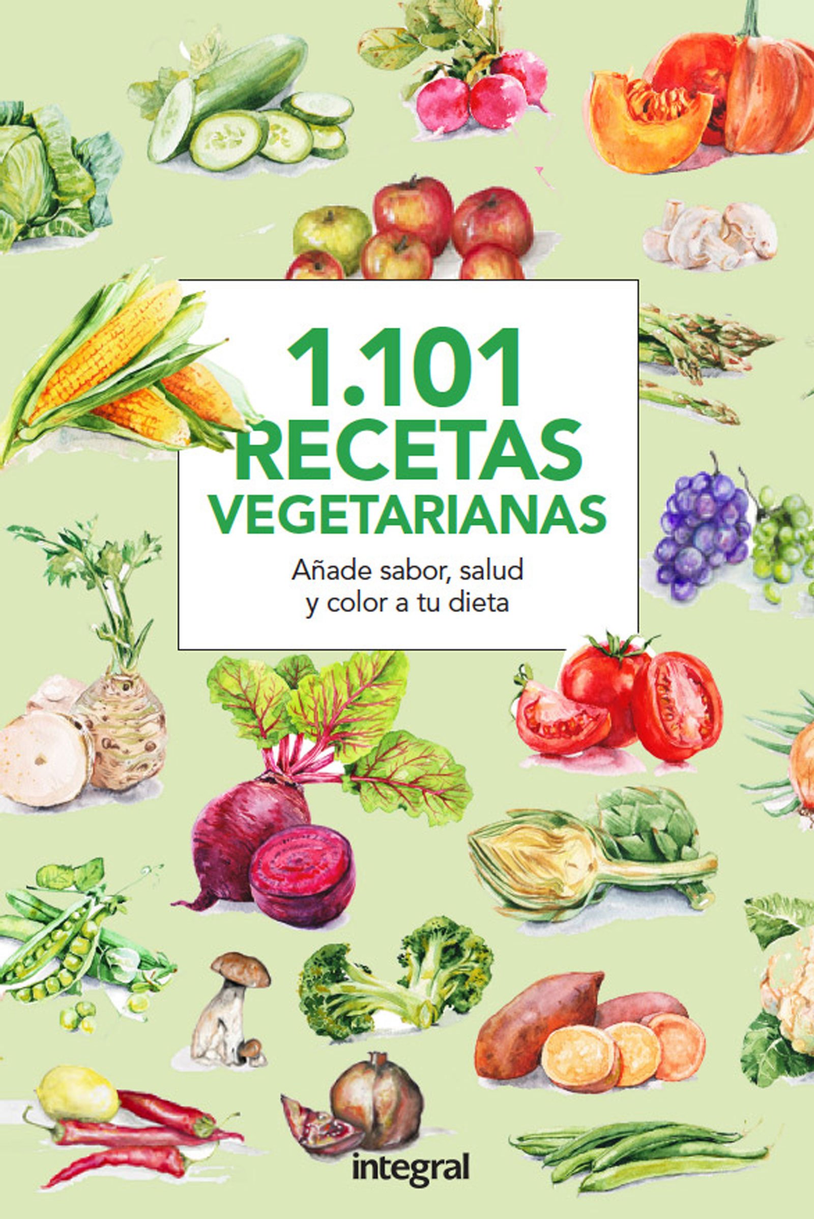 1.101 Recetas Vegetarianas (ALIMENTACIÓN) (Spanish Edition)