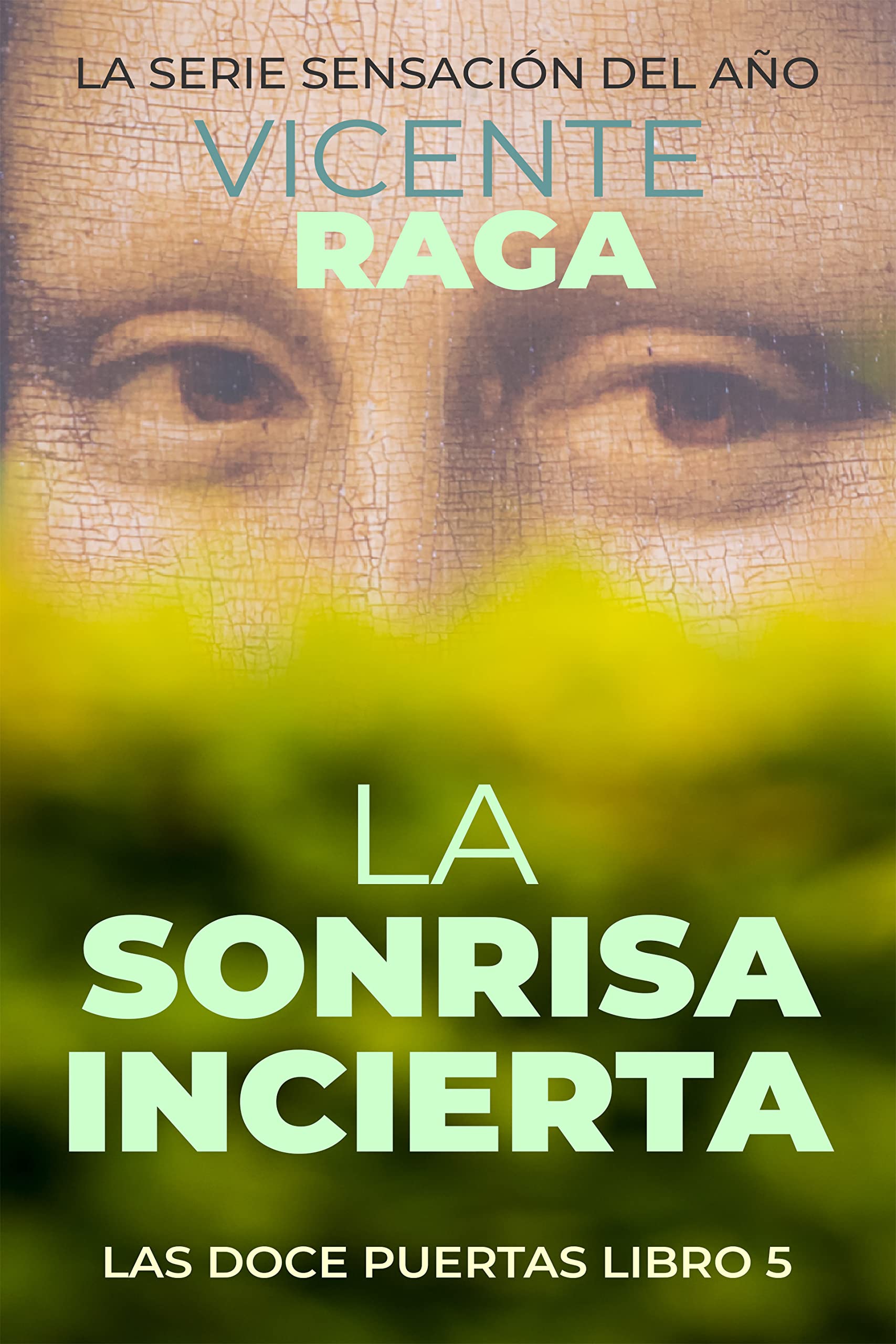 La sonrisa incierta: Las doce puertas parte V (Spanish Edition)