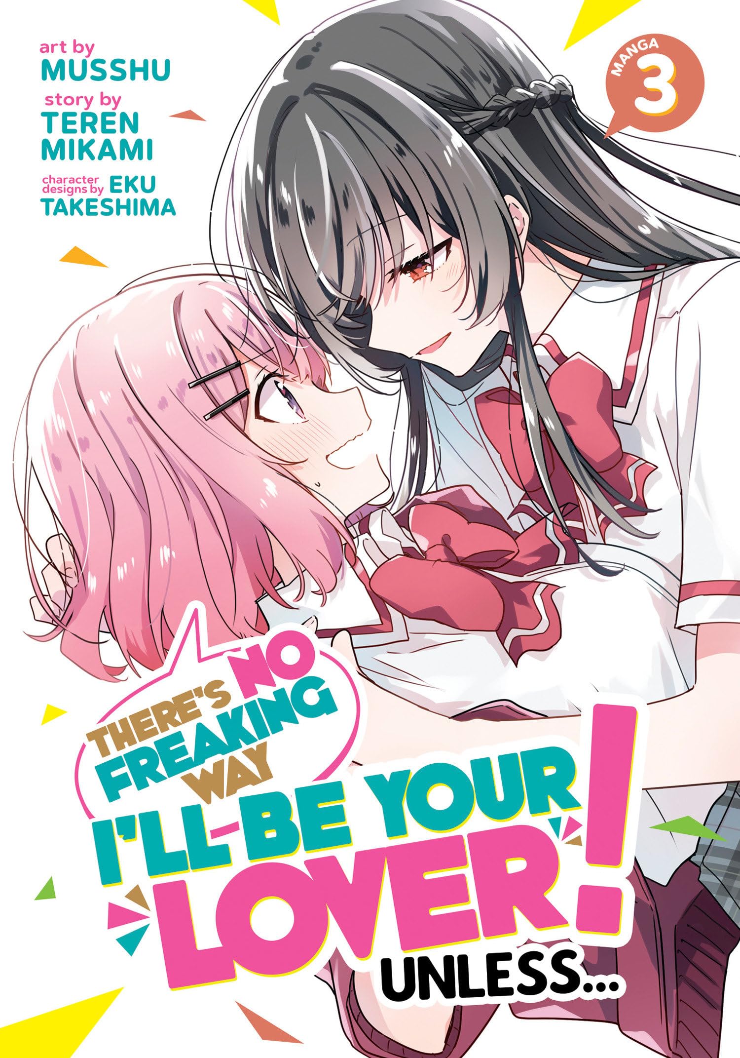 There's No Freaking Way I'll be Your Lover! Unless (Manga) Vol