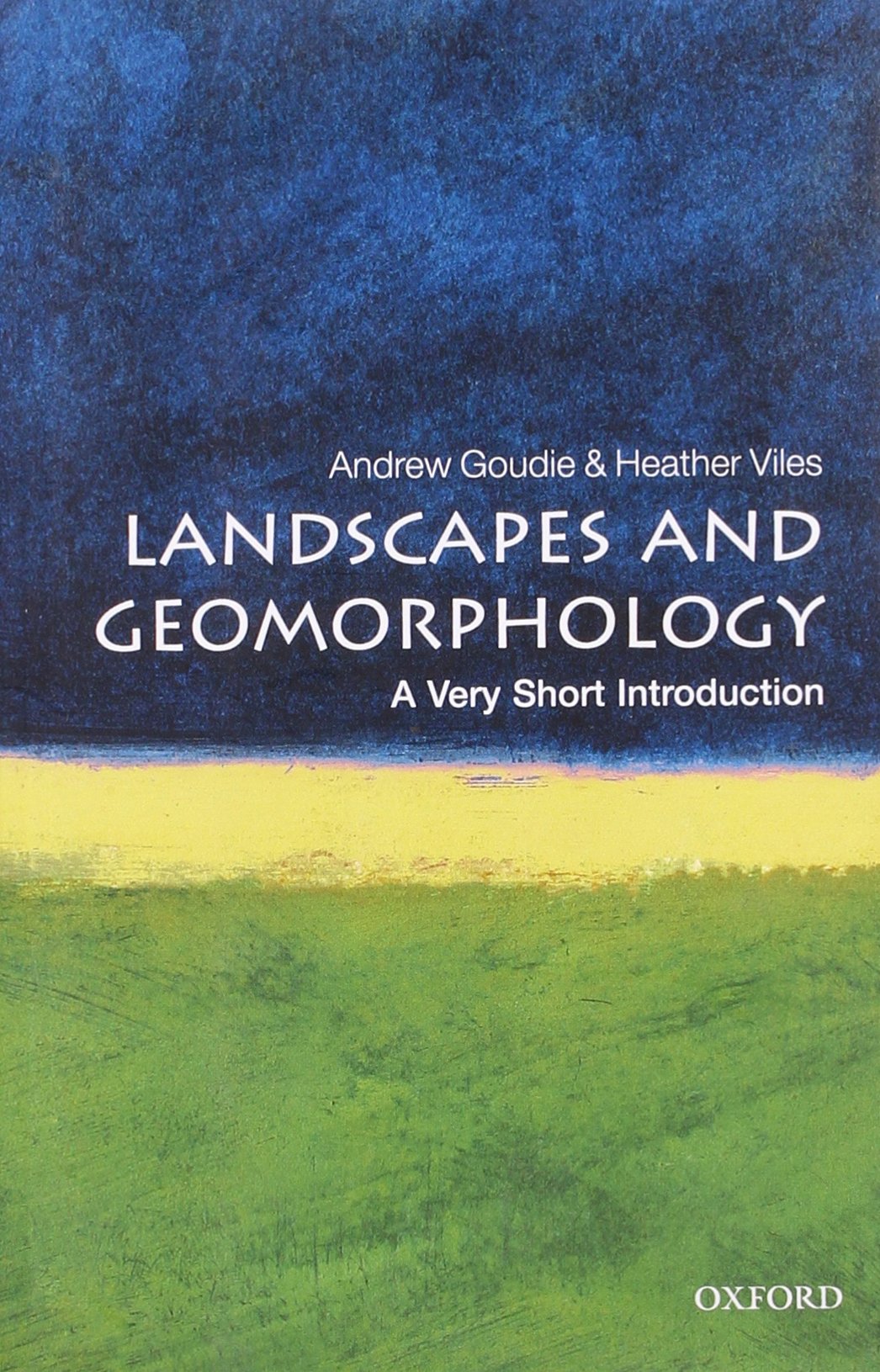 Landscapes and Geomorphology: A Very Short Introduction