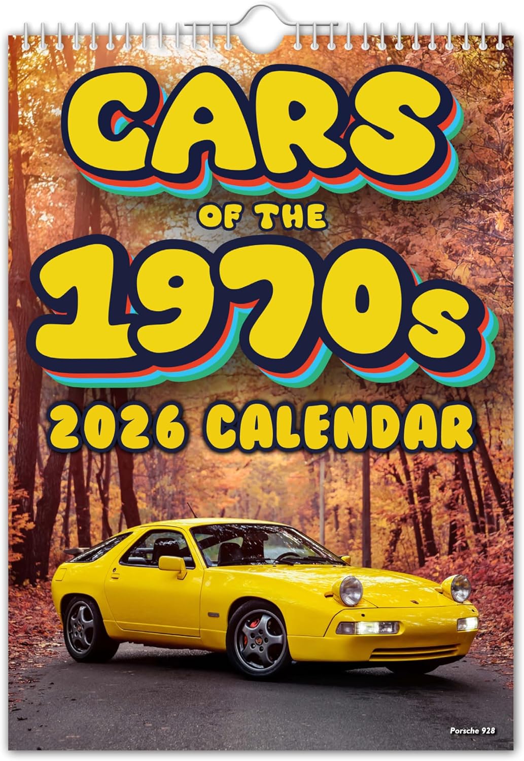 The Calendar King - Cars of the 1970's - 2026 Wall Calendar // Christmas/Birthday/Gift Idea/Present/Novelty/Humour/Secret Santa/Year Planner/Office Gift (Full Colour, A4 Size)