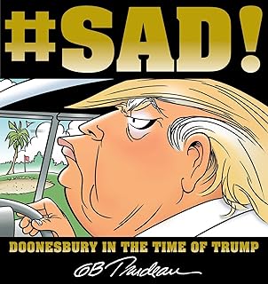 #SAD!: Doonesbury in the Time of Trump