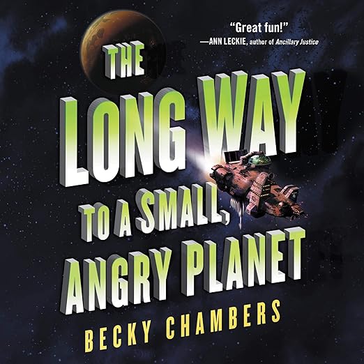 The Long Way to a Small, Angry Planet (The Wayfarers Series, Book 1)