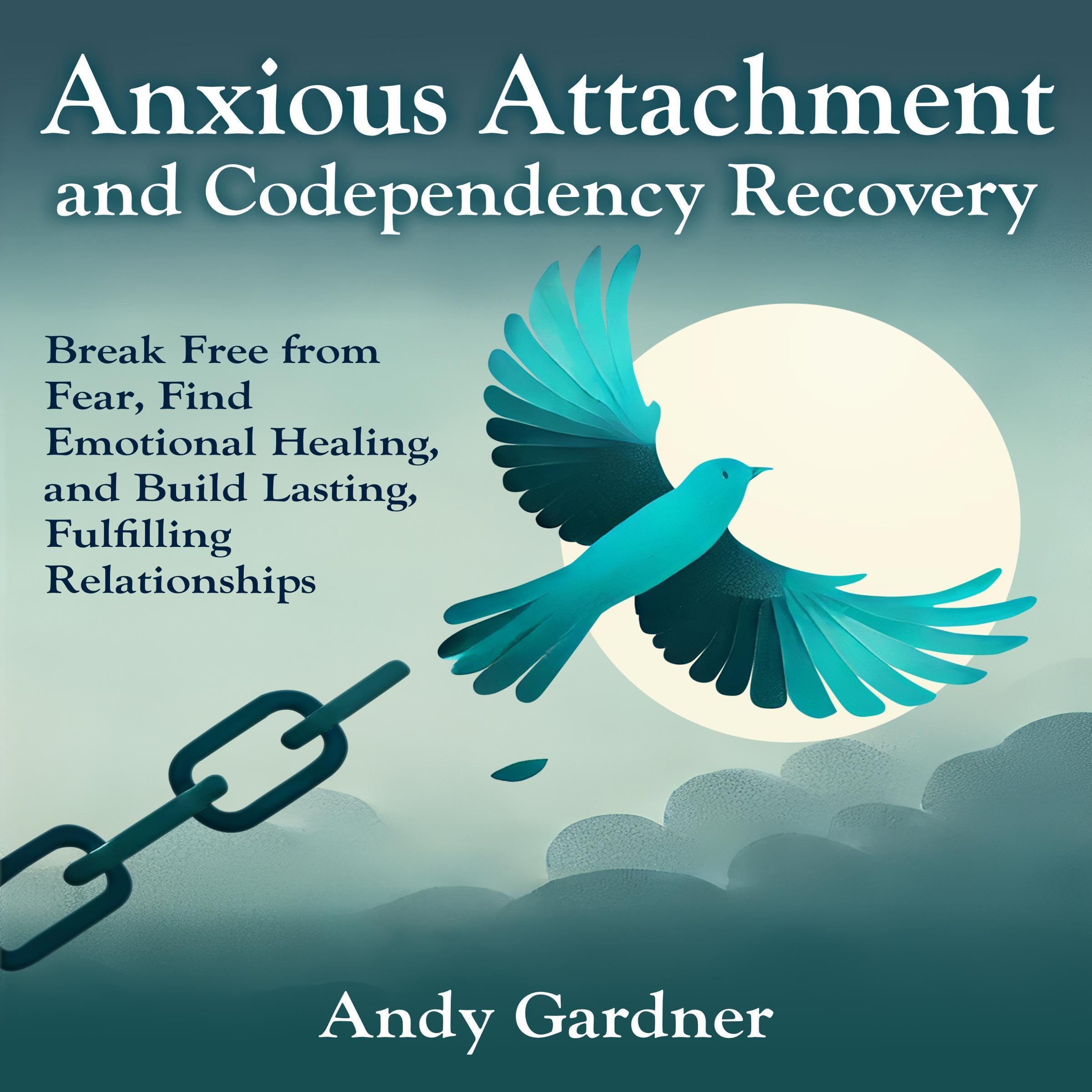 Anxious Attachment and Codependency Recovery