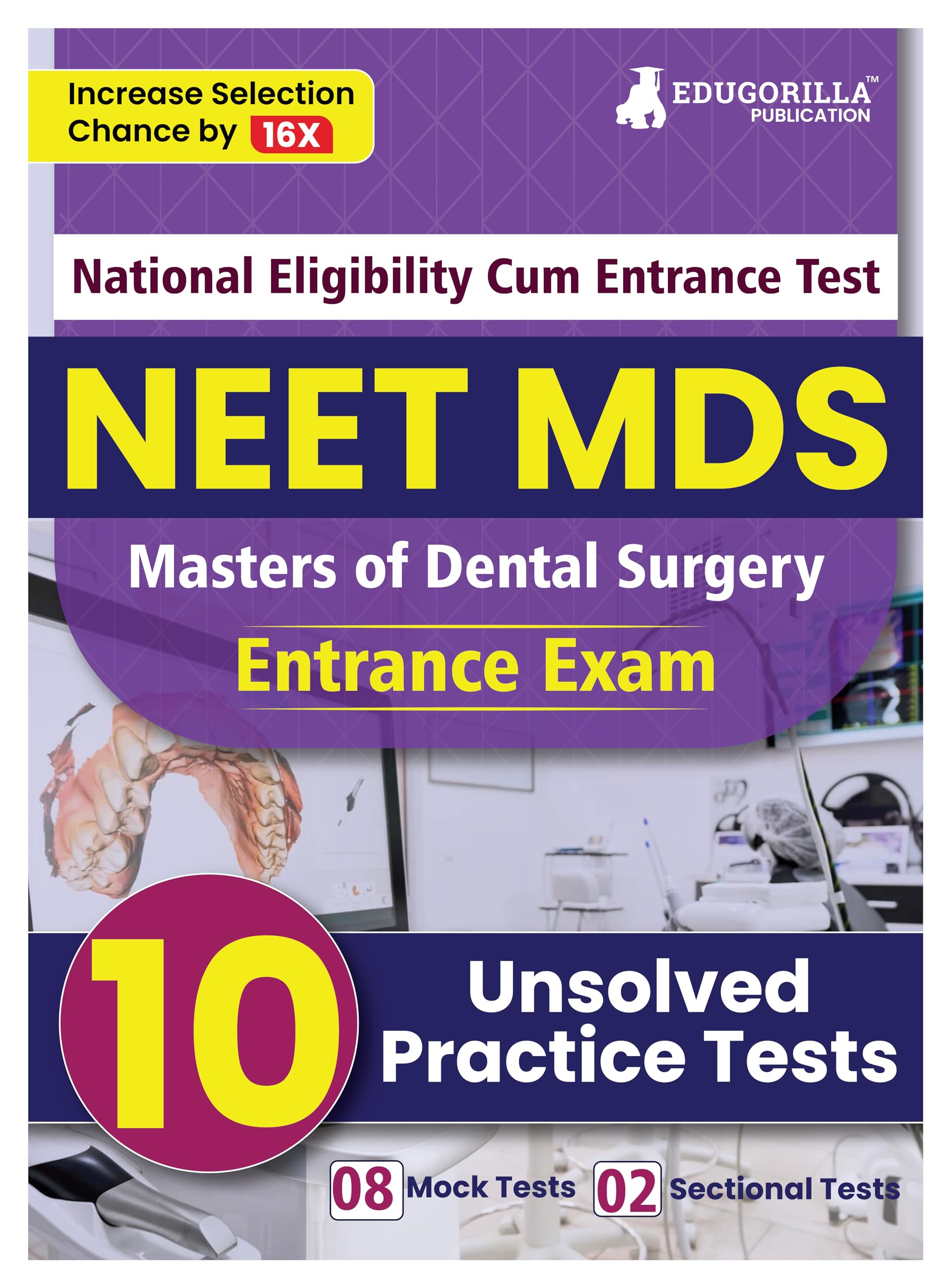 NEET MDS Entrance Exam Preparation Book 2023 (Master of Dental Surgery) - 10 Unsolved Practice Tests [8 Mock Tests and 2 Sectional Tests (Part A and B)] with Free Access To Online Tests Paperback – December 6, 2022