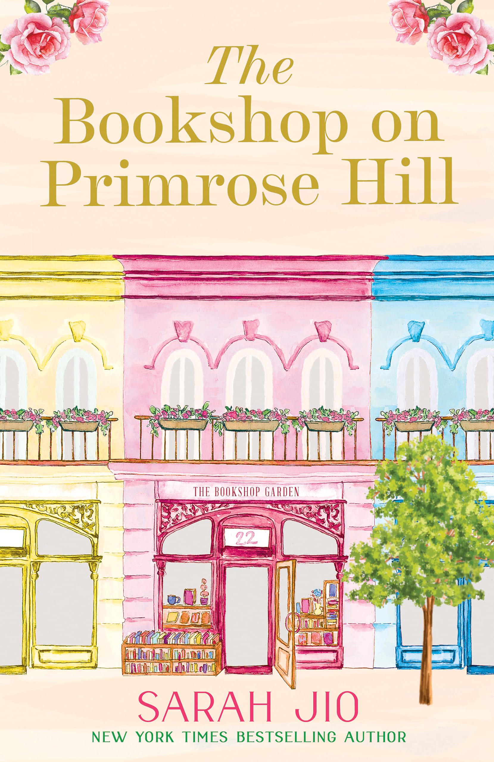 The Bookshop on Primrose Hill: The cosy and uplifting read set in a gorgeous London bookshop from New York Times bestselling author Sarah Jio