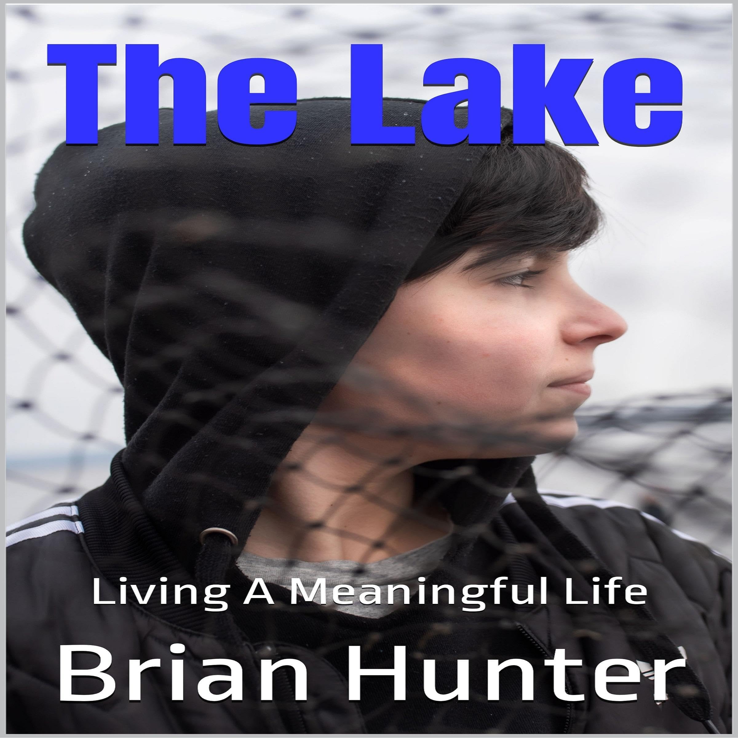 Cover art for The Lake: Living a Meaningful Life