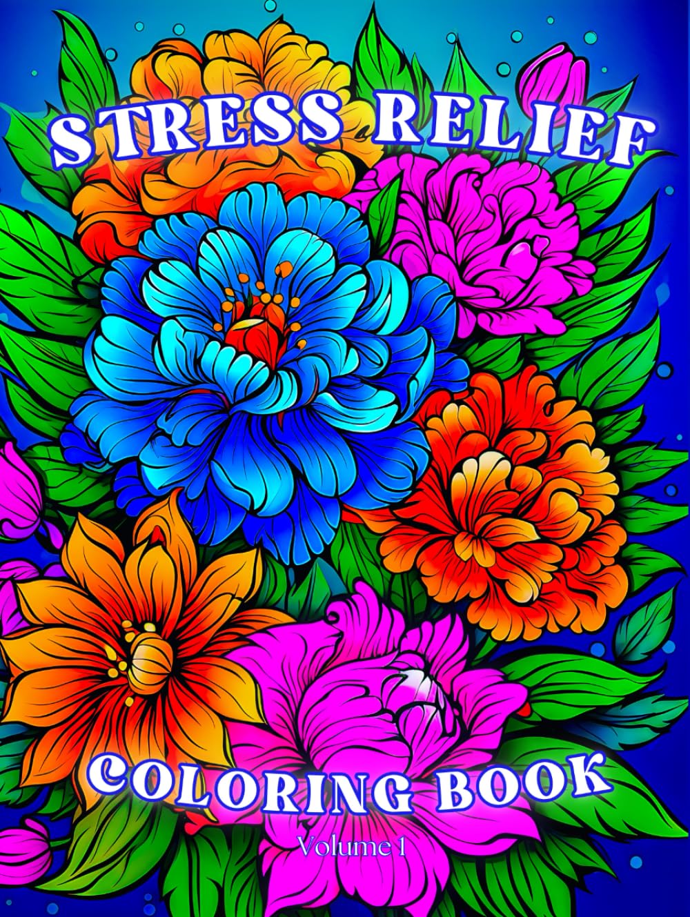 Stress Relief: Adult Coloring Book with Flowers, Animals, Birds, Landscapes, Mandala Patterns, And Many More For Relaxation