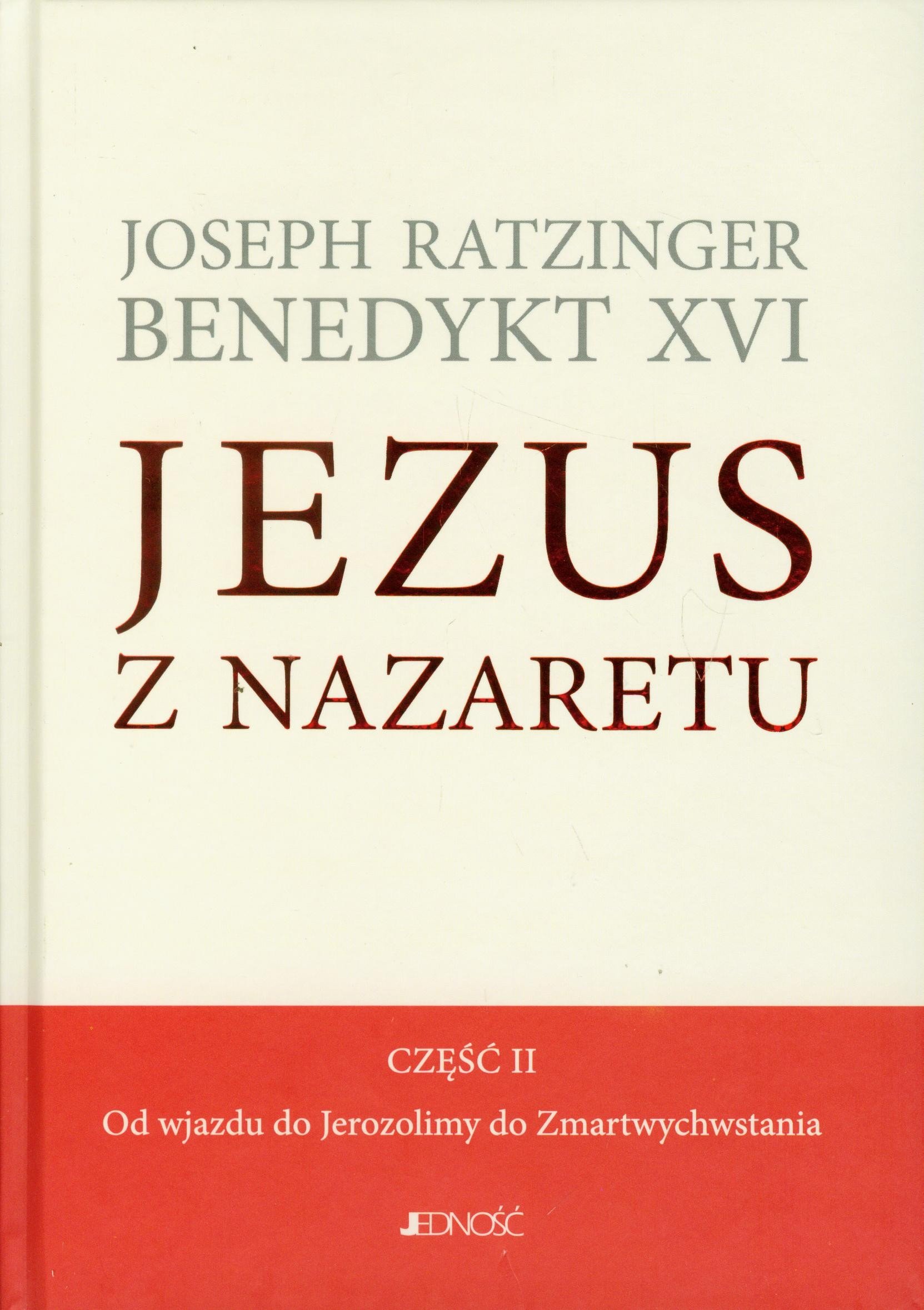 Jezus z Nazaretu. Część II: Od wjazdu do Jerozolimy do Zmartwychwstania