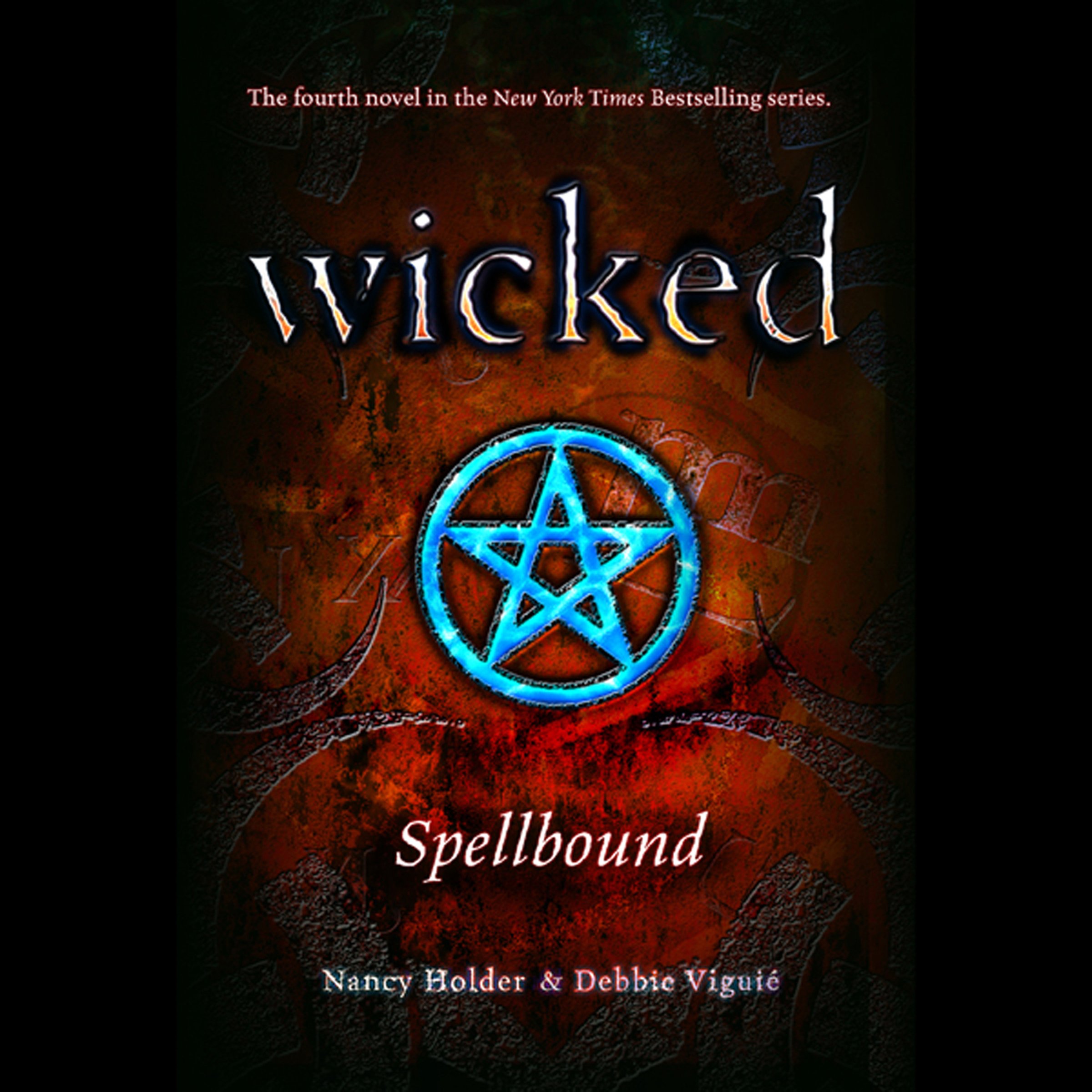 Cover art for Wicked: Spellbound, Wicked Series Book 4