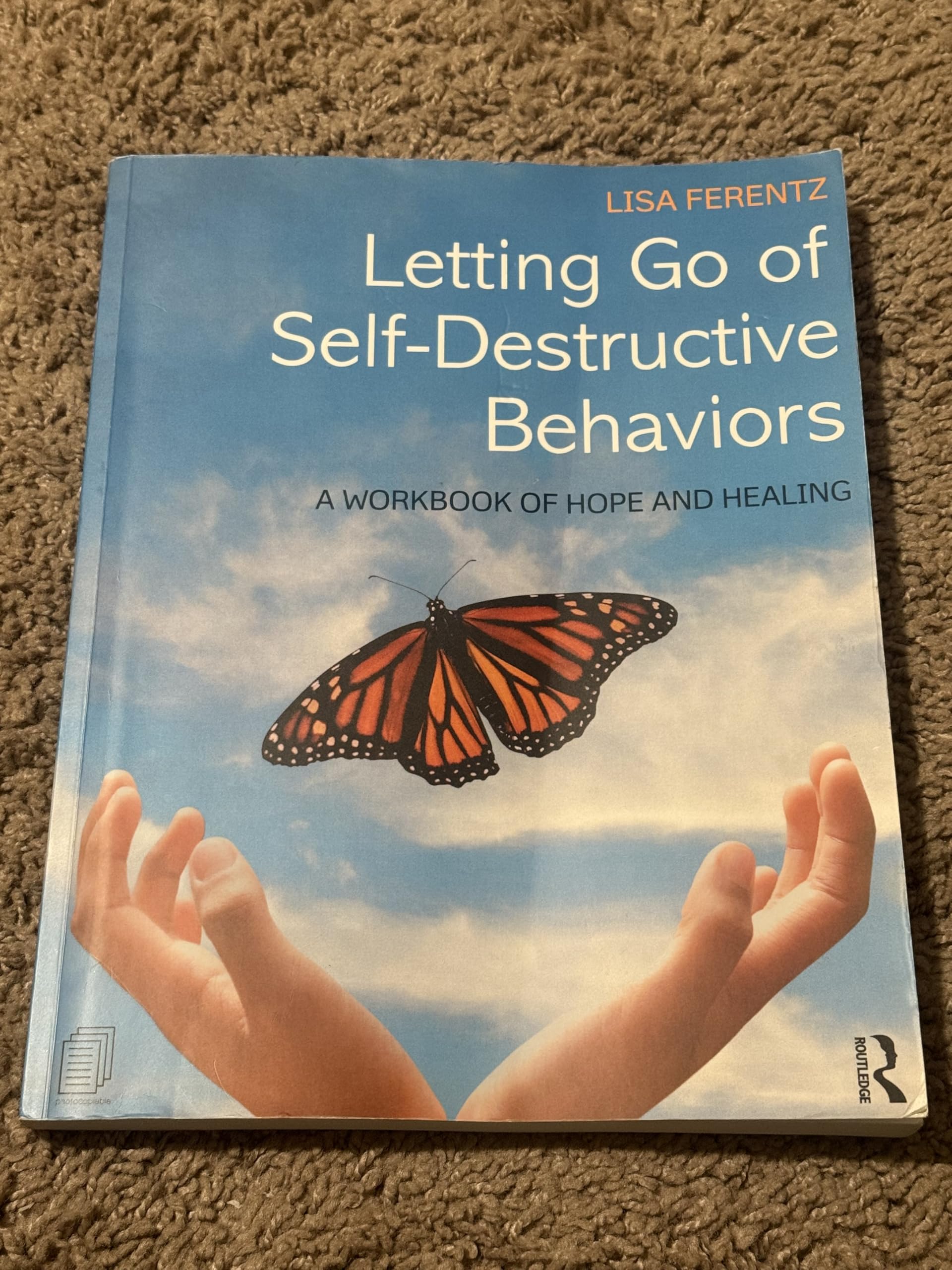Letting Go of Self-Destructive Behaviors: A Workbook of Hope and Healing