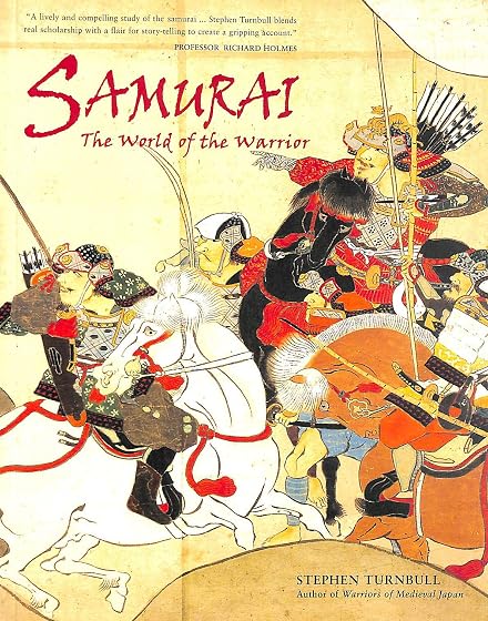 Samurai: The World Of The Warrior