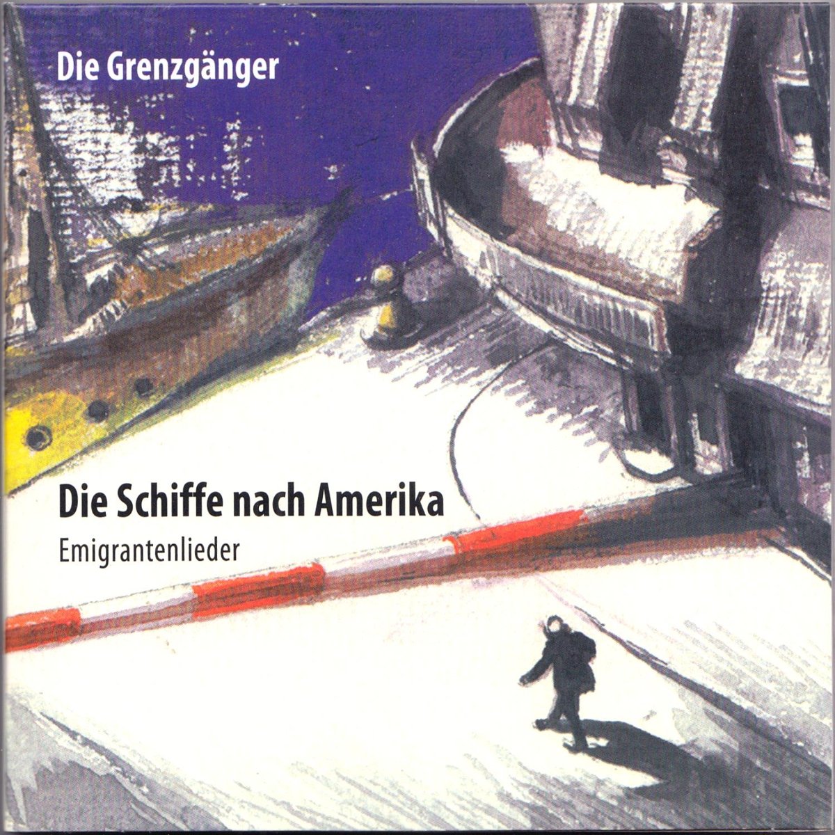 Die Schiffe Nach Amerika (Emigrantenlieder)