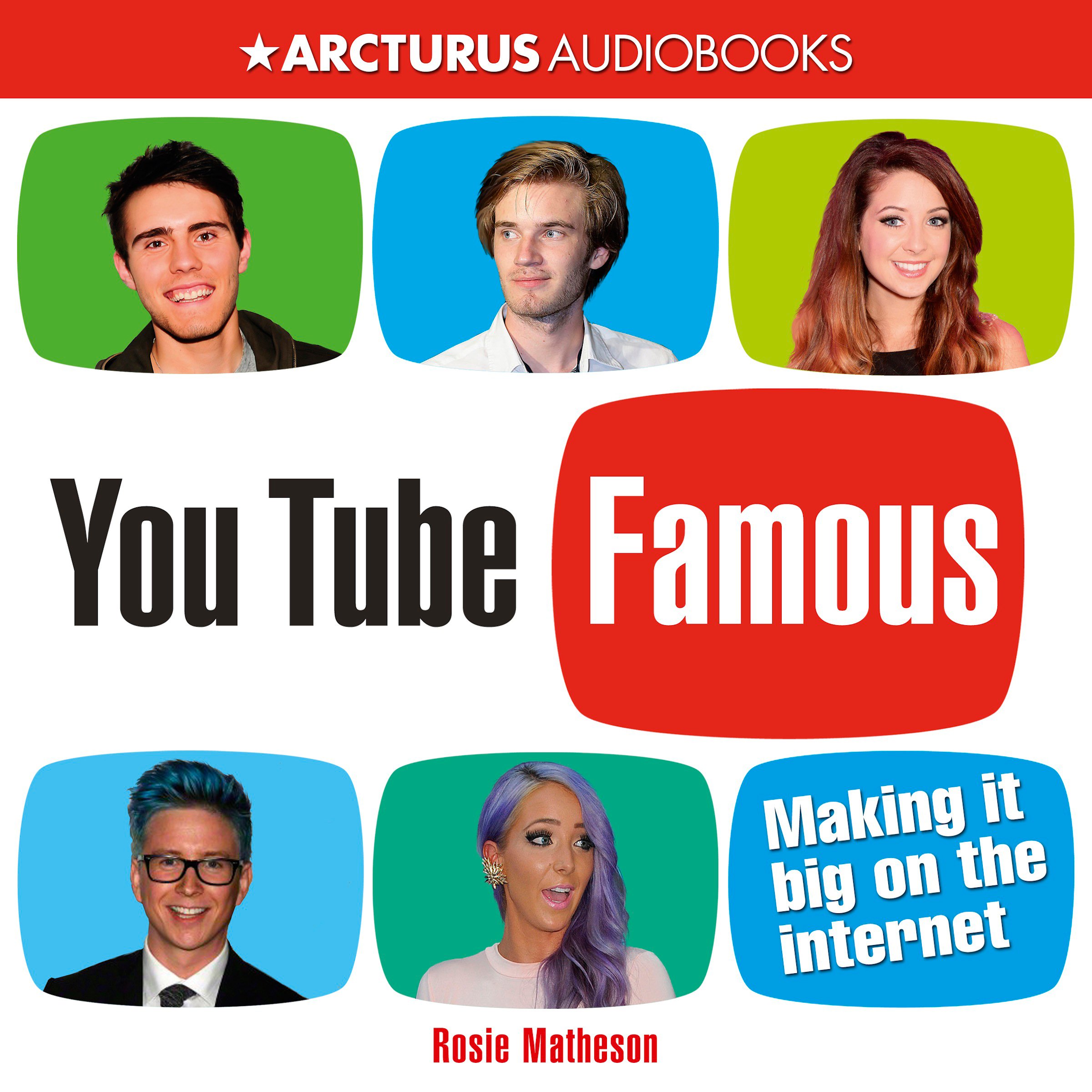Cover art for YouTube Famous: Making It Big on the Internet