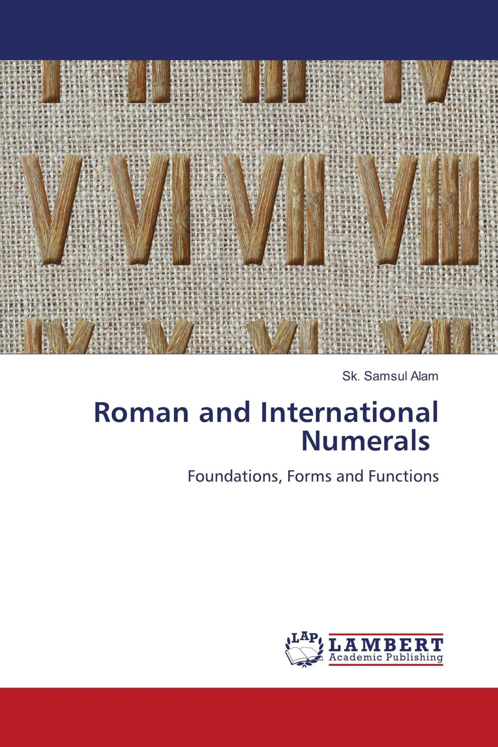 Roman and International Numerals: Foundations, Forms and Functions