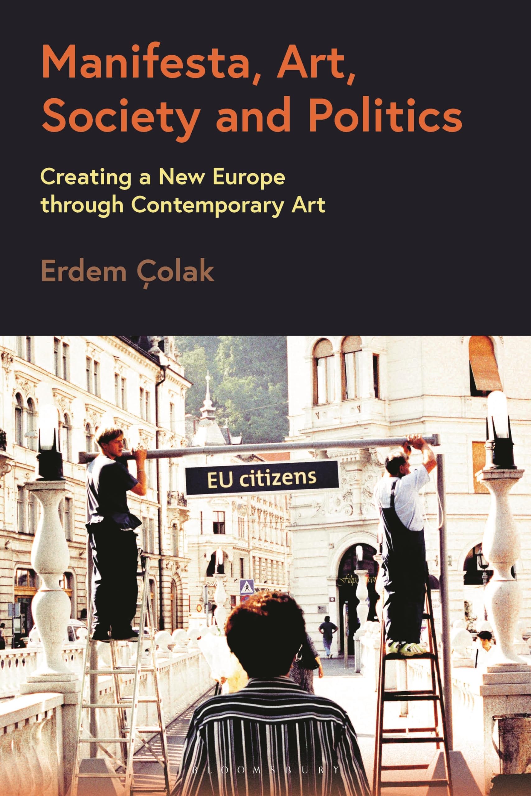Buy Manifesta, Art, Society and Politics: Creating a New Europe Through Contemporary Art — BookShops.in