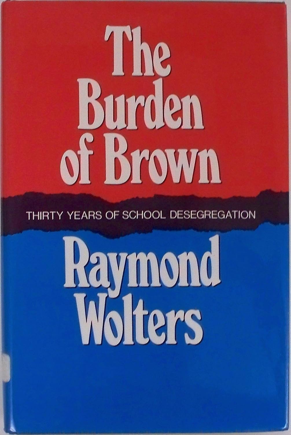 The Burden of Brown: Thirty Years of School Desegregation