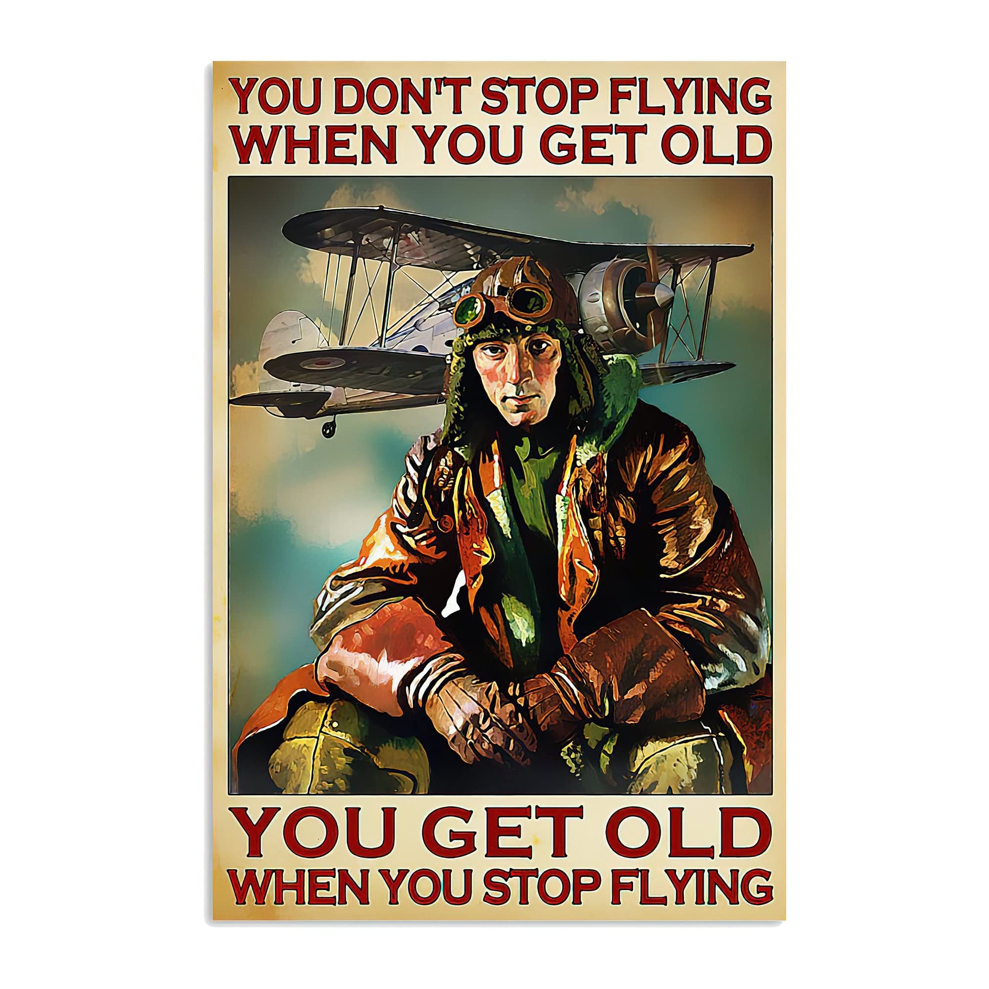 Pilot You Get Old When You Stop Flying Vertical Poster Vintage Pilot Poster Pilot Gift Aviation Metal 12x16 Inch Decorative Signs & Plaques
