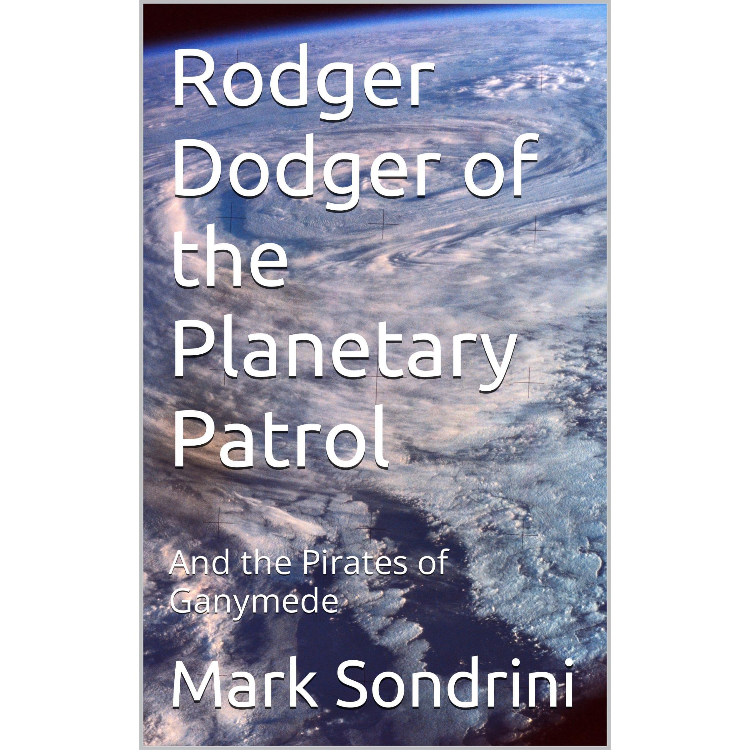 Rodger Dodger of the Planetary Patrol