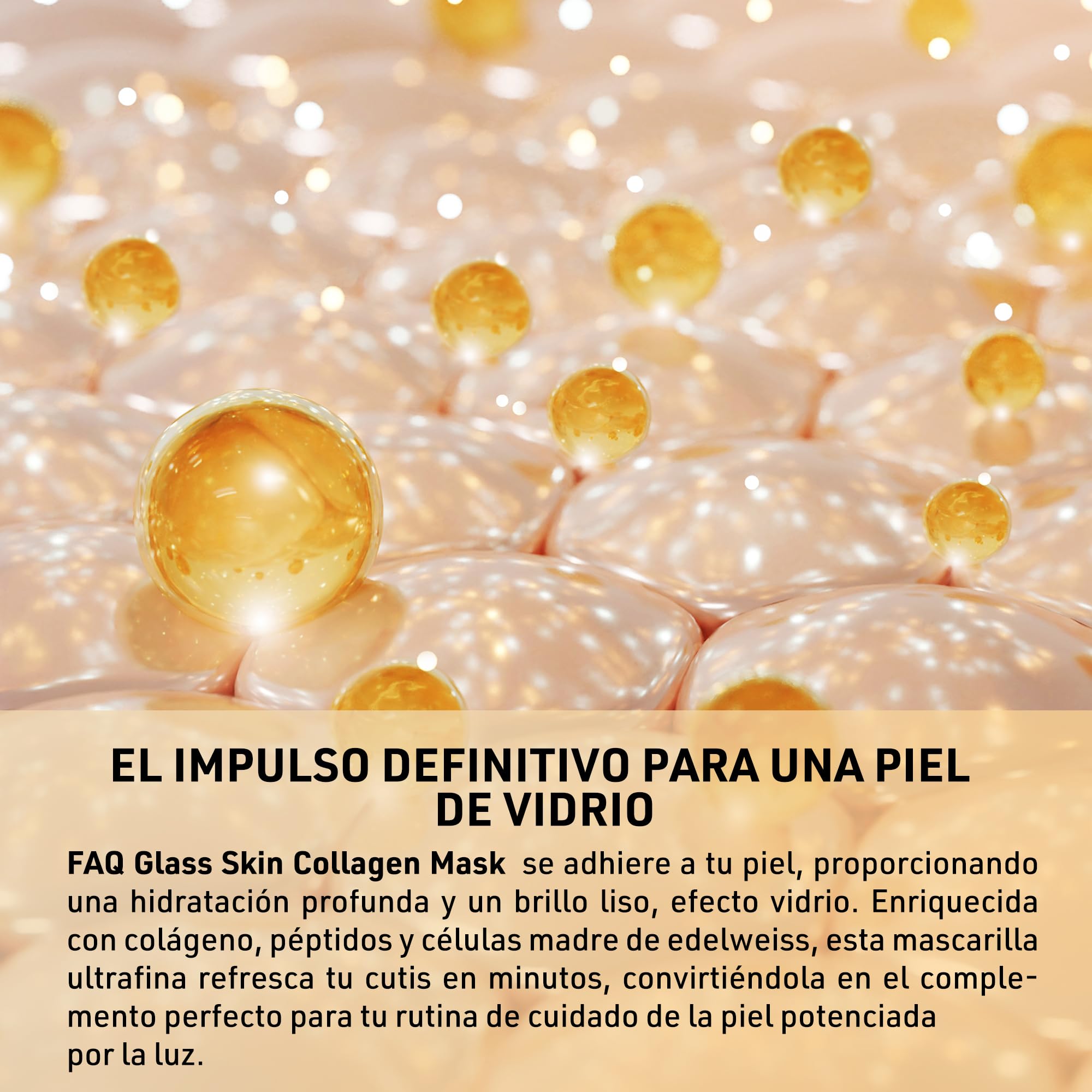 FAQ mascarilla facial Glass Skin con colágeno - Reafirmante e hidratante | Mascarilla hidrogel, Péptidos, Edelweiss, Compatible con LED, Efecto glass skin, Minimiza poros, Todo tipo de piel