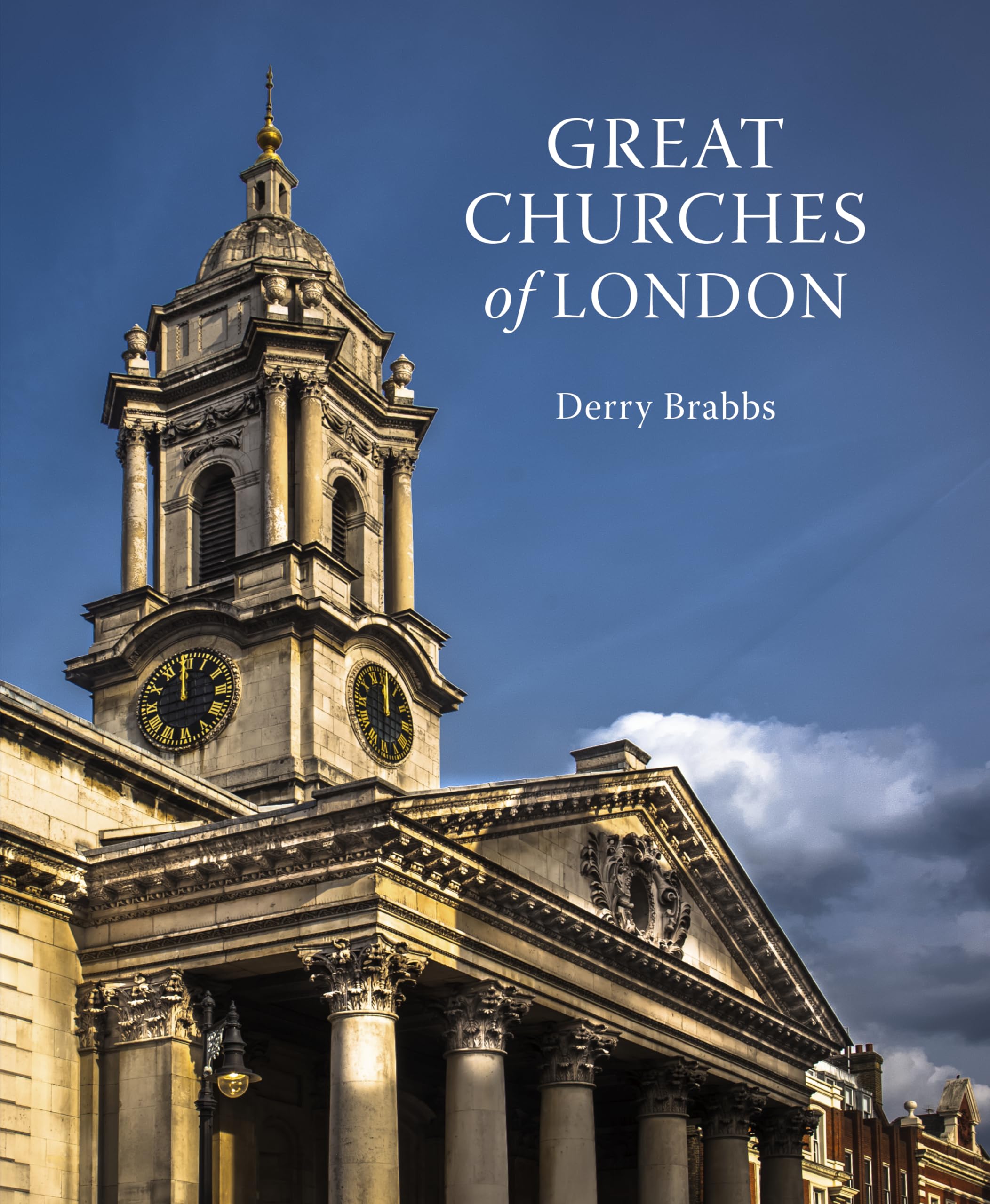 Great Churches of London by Derry Brabbs (Hardcover)