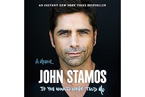 John Stamos: If You Would Have Told Me: A Memoir