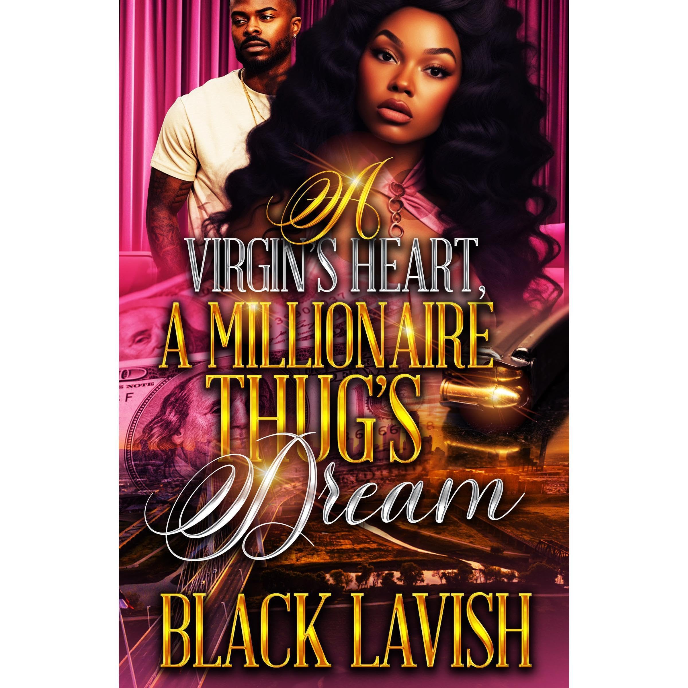 A Virgin's Heart, A Millionaire Thug's Dream